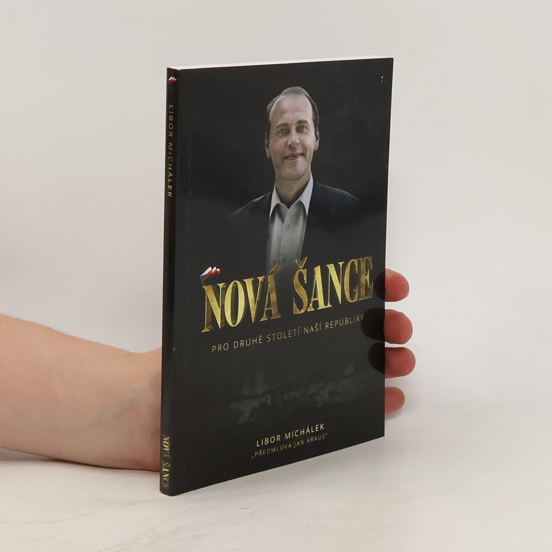 Libor Michálek Nová šance pro druhé století naší republiky