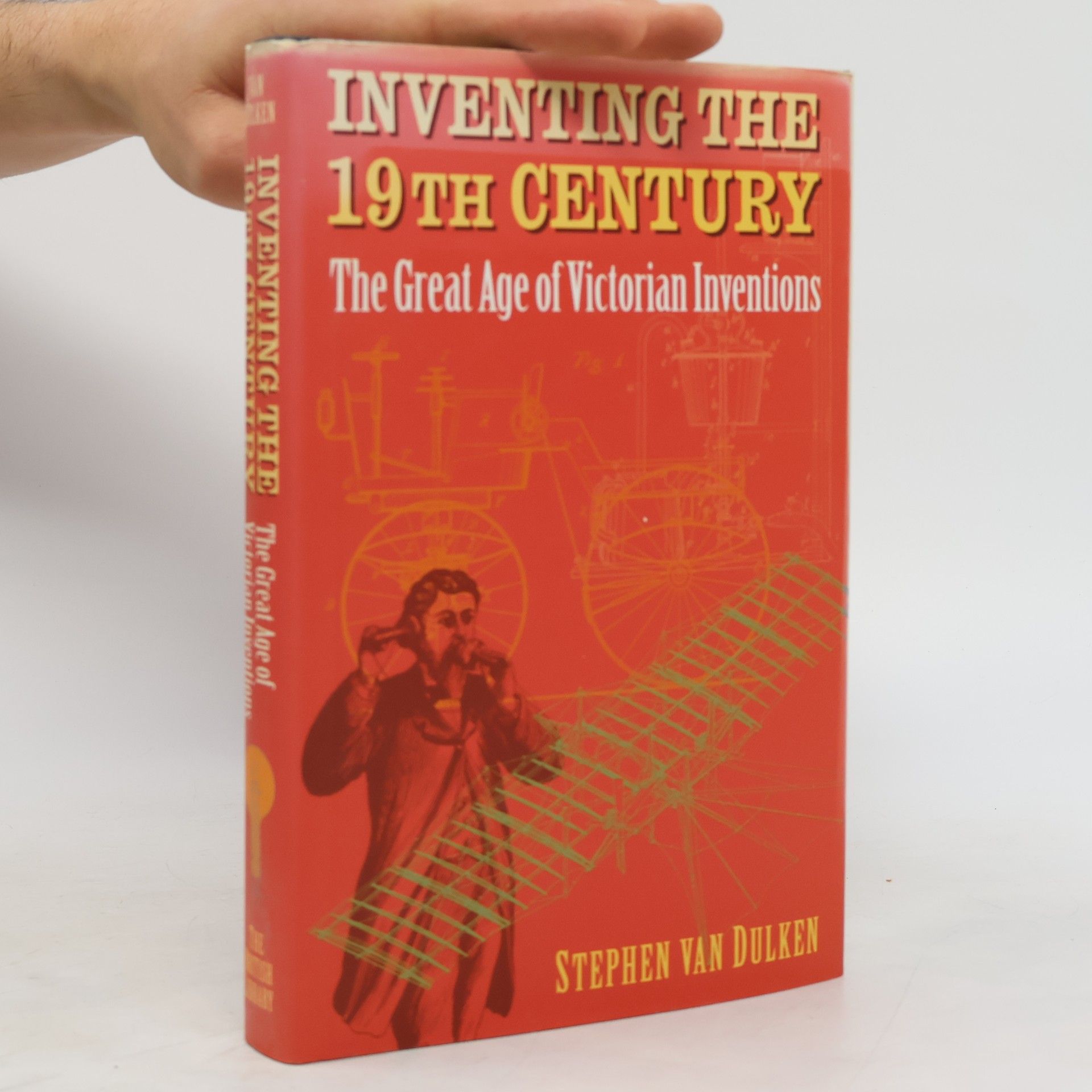 Stephen Van Dulken Inventing the 19th Century
