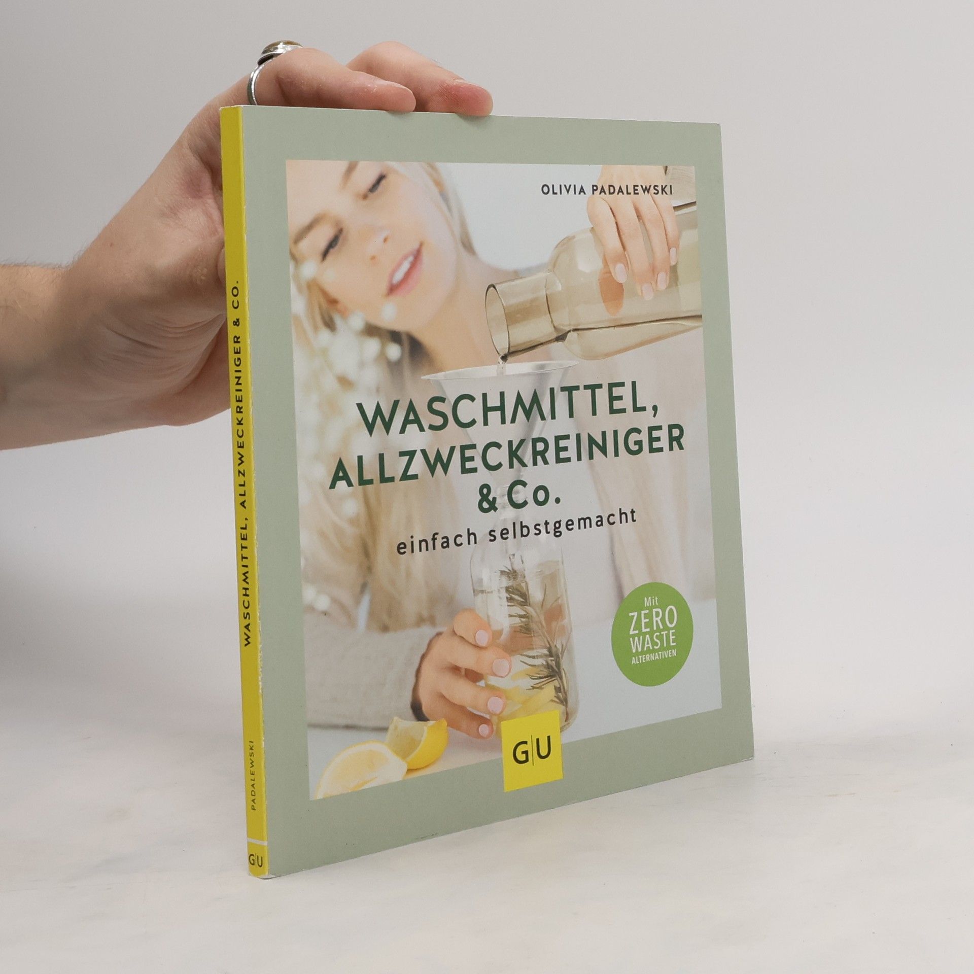 Olivia Padalewski Waschmittel, Allzweckreiniger und Co. einfach selbstgemacht