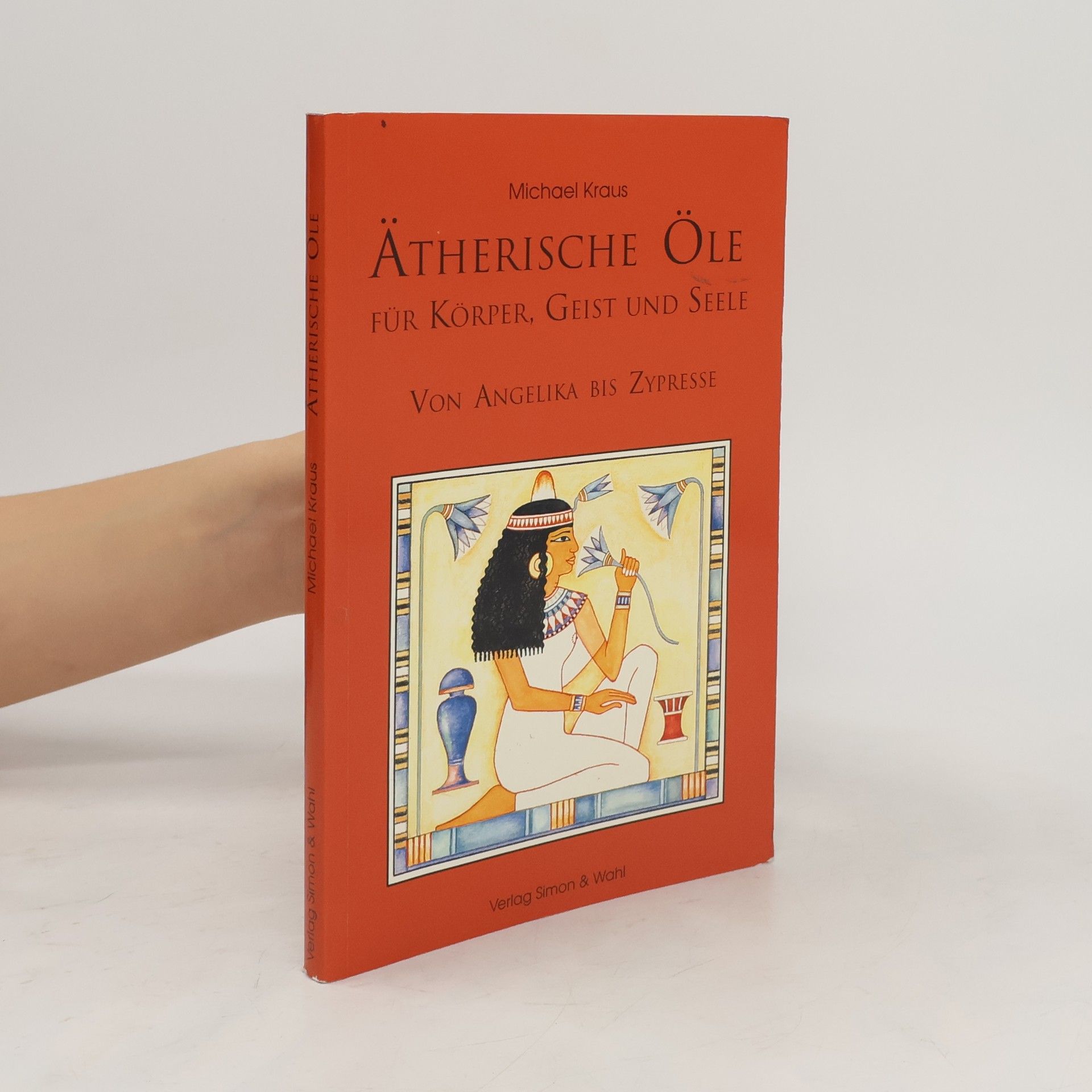 Michael Kraus Ätherische Öle für Körper, Geist und Seele