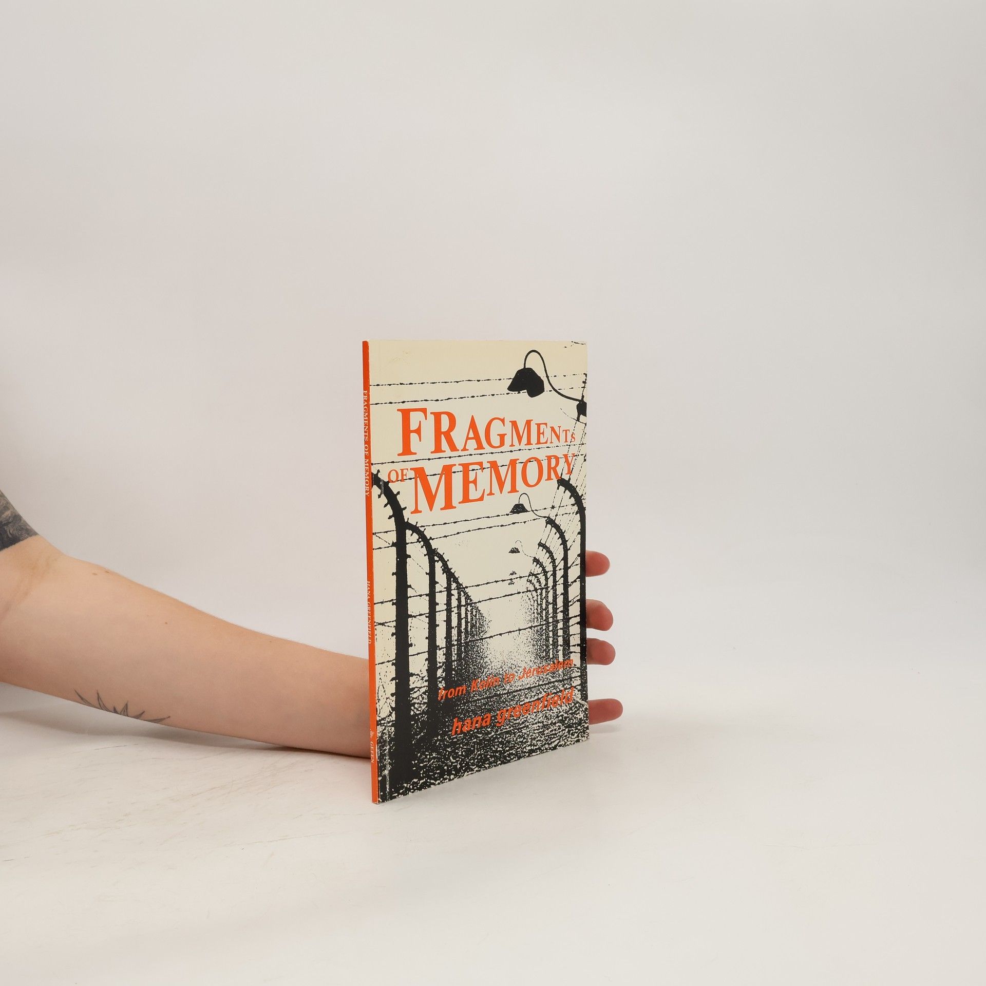Hana Greenfield Fragments of memory : from Kolin to Jerusalem
