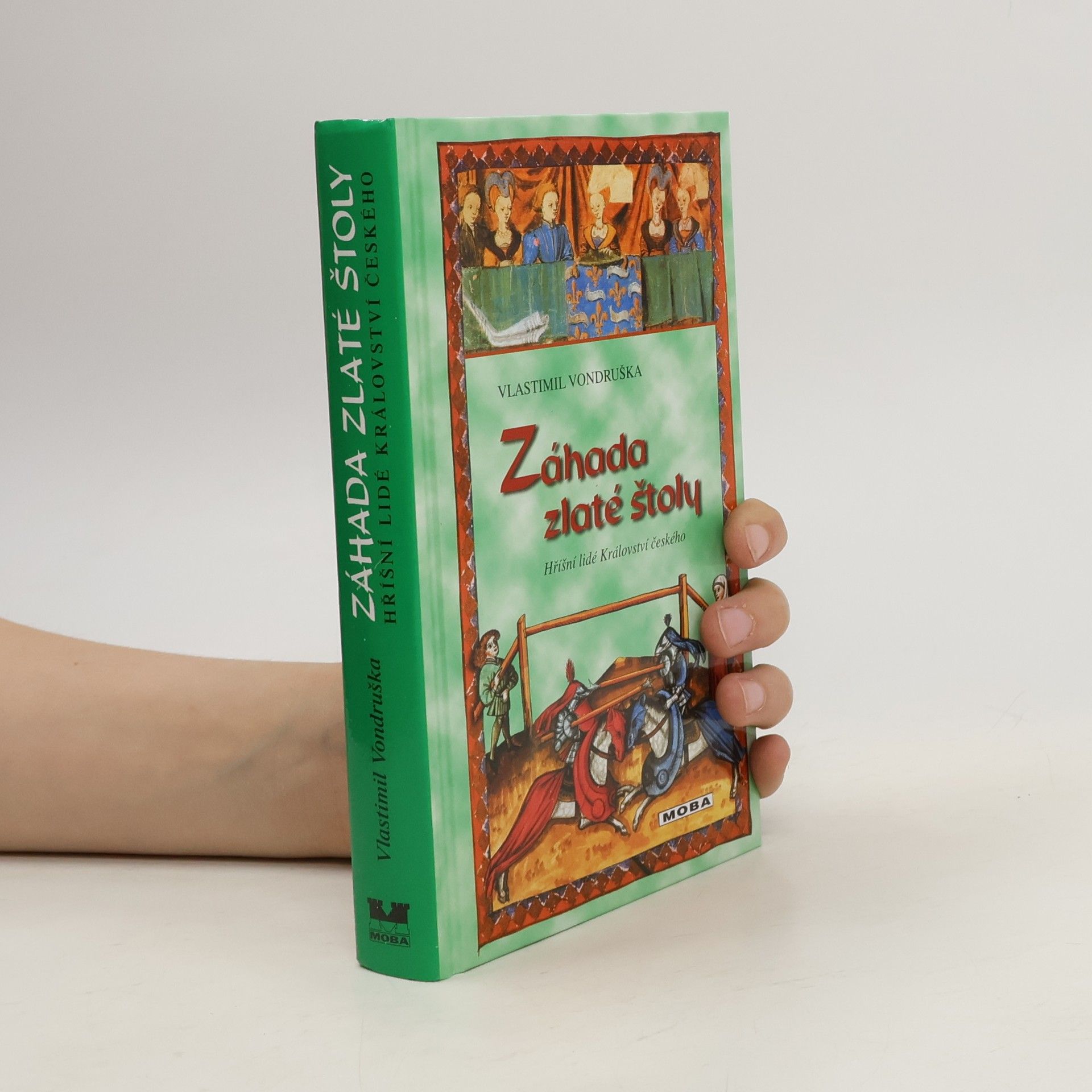 Vlastimil Vondruška Záhada zlaté štoly, aneb, Tři zločiny, které rozřešil královský prokurátor Oldřich z Chlumu