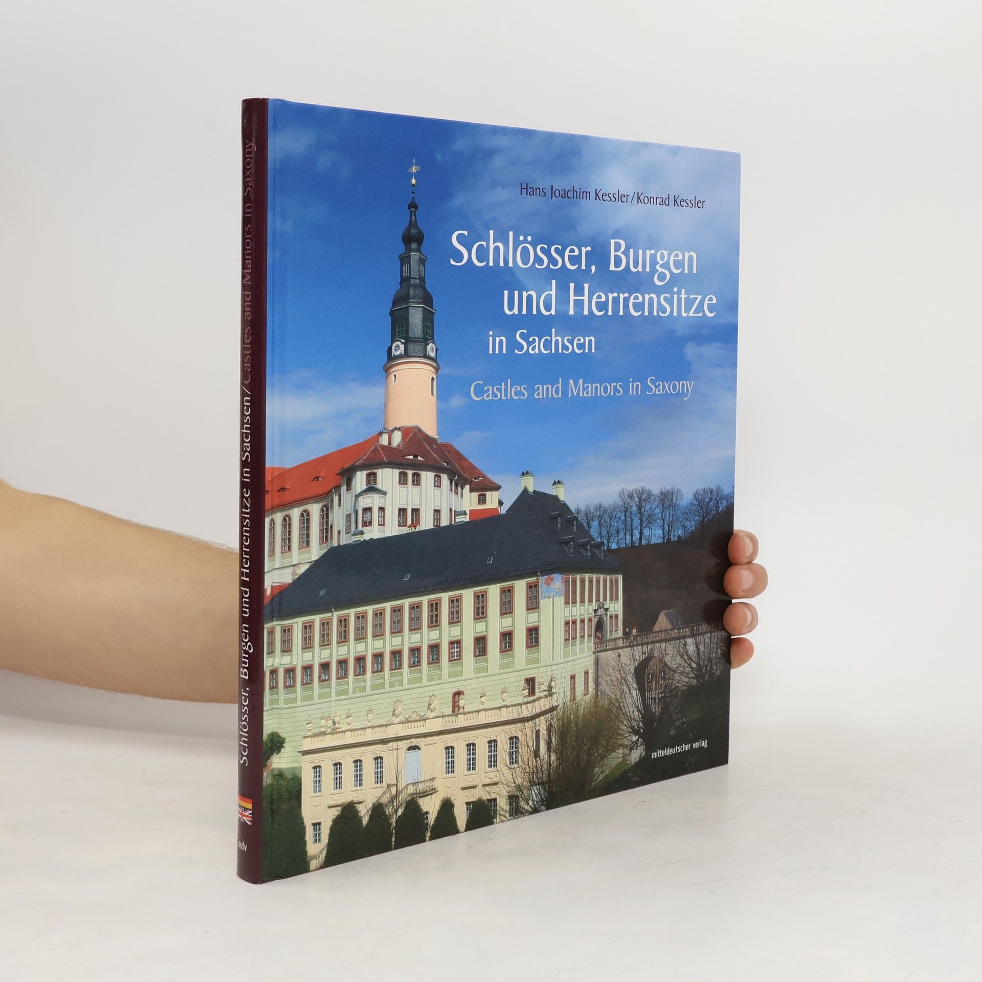 Hans Joachim Kessler Schlösser, Burgen und Herrensitze in Sachsen
