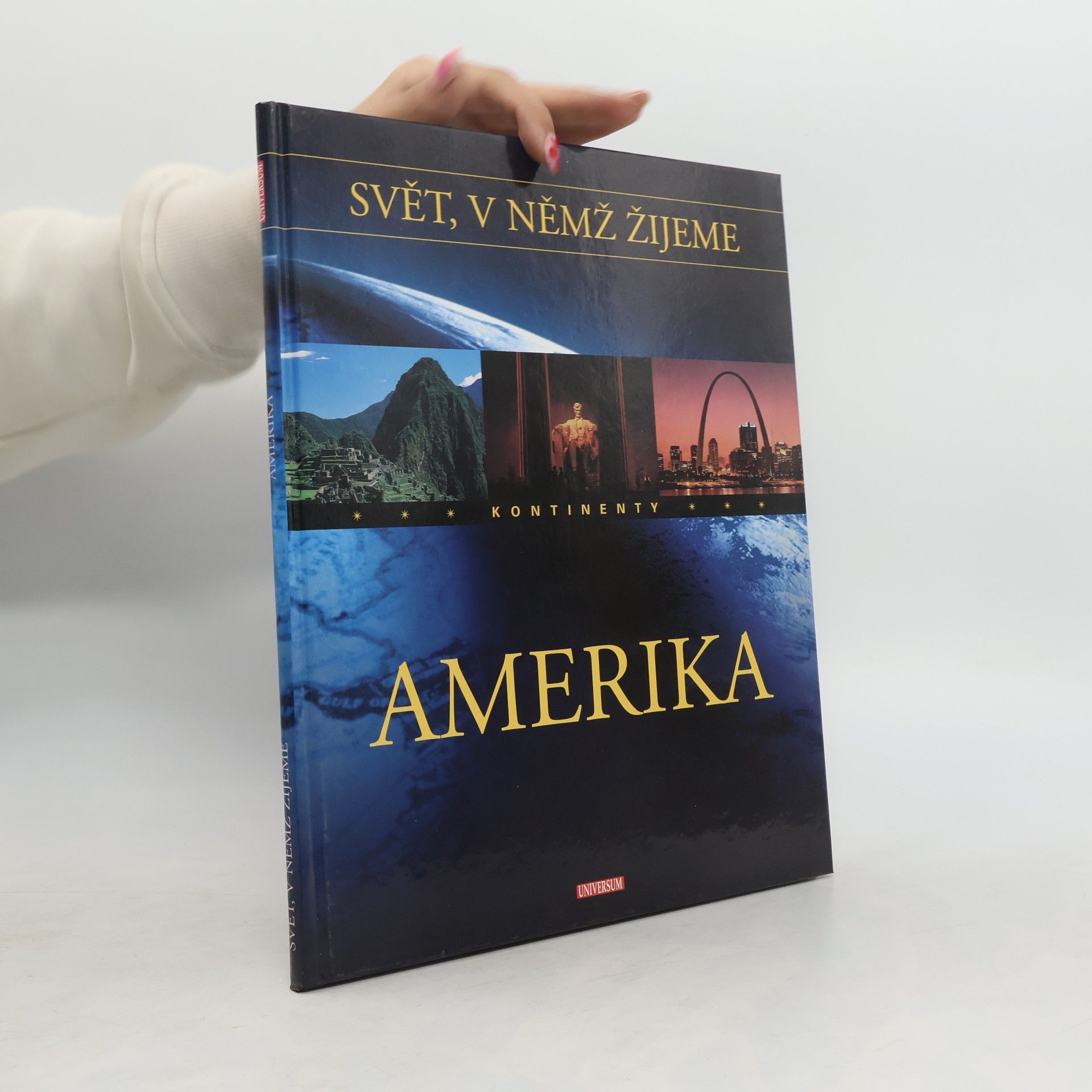 Otto Zwettler Svět, v němž žijeme. Amerika
