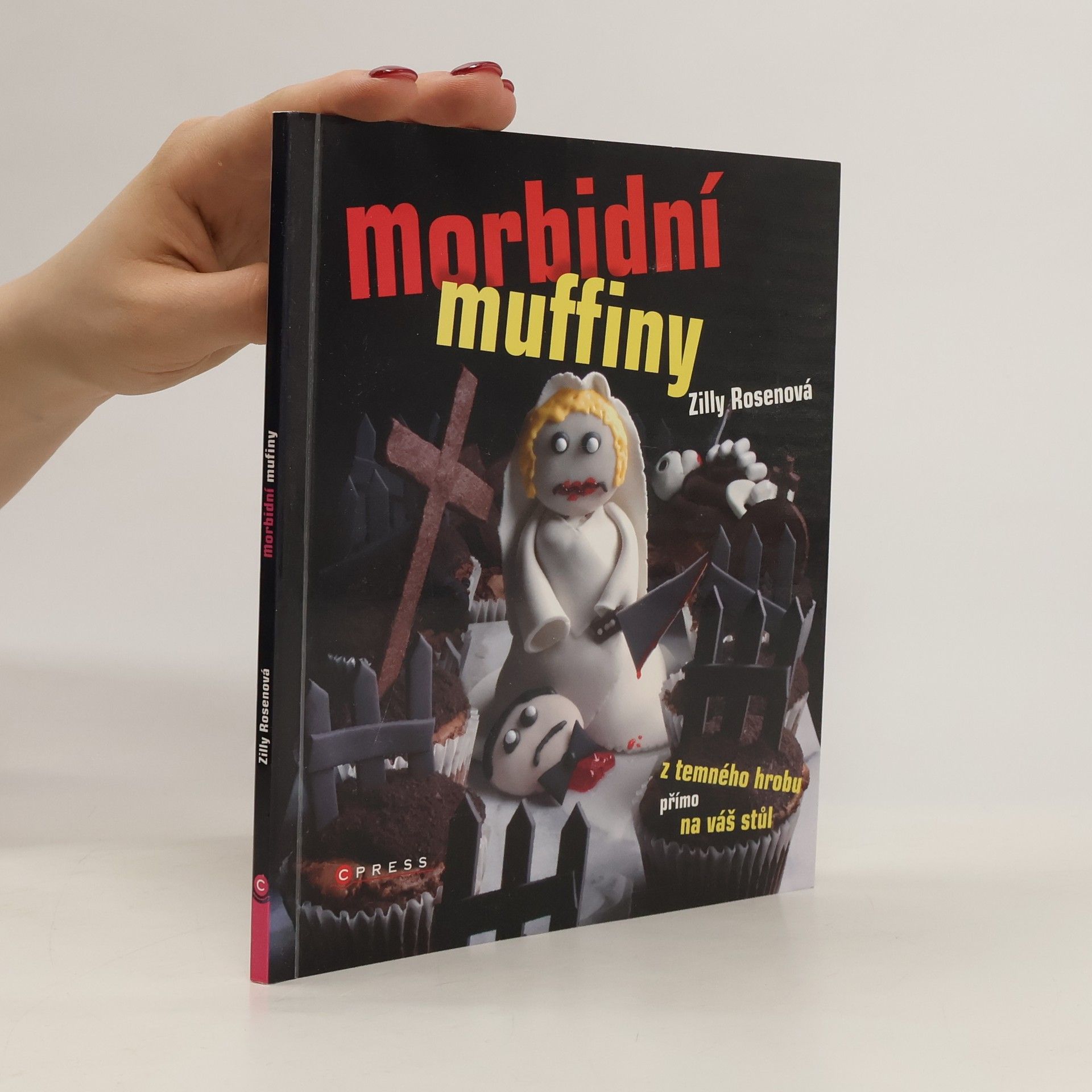Zilly Rosen Morbidní muffiny, z temného hrobu přímo na váš stůl
