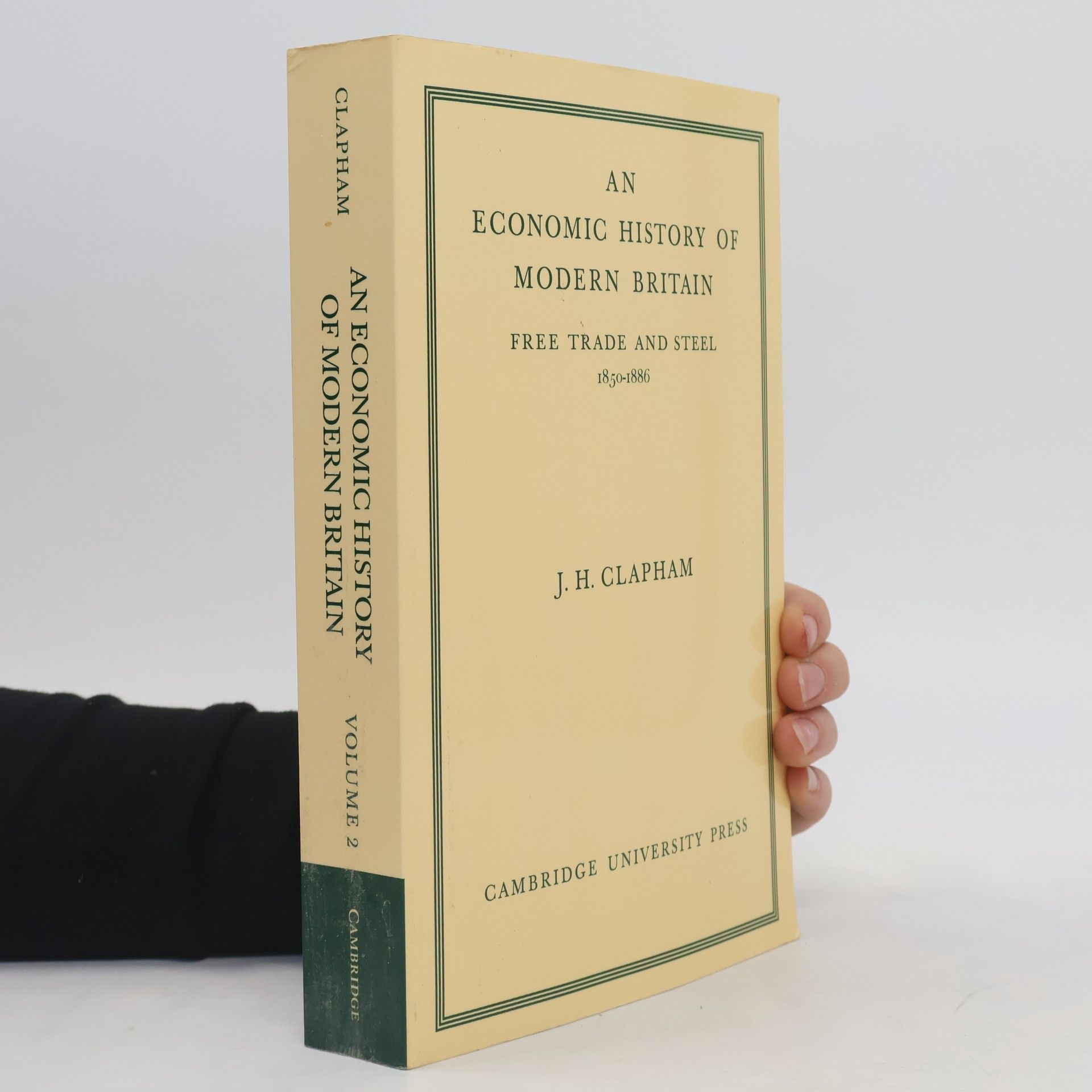 Clapham John An Economic History of Modern Britain #