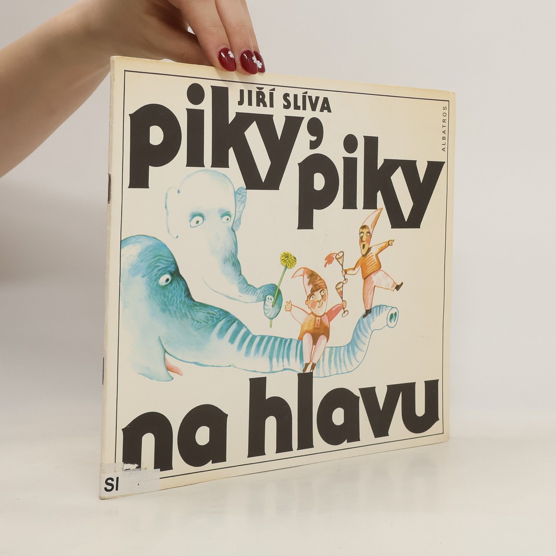 Jiří Slíva Piky, piky na hlavu