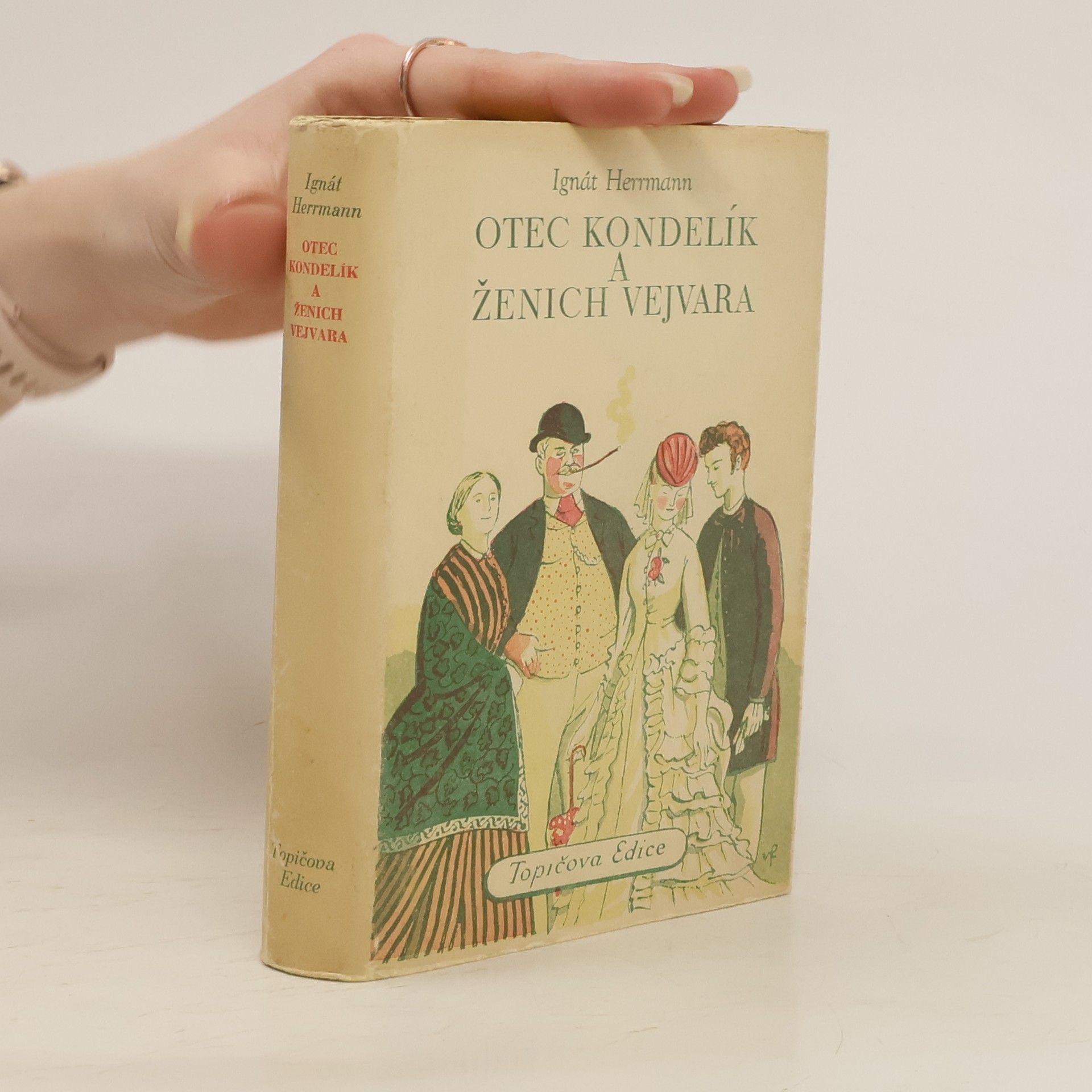 Ignát Herrmann Otec Kondelík a ženich Vejvara