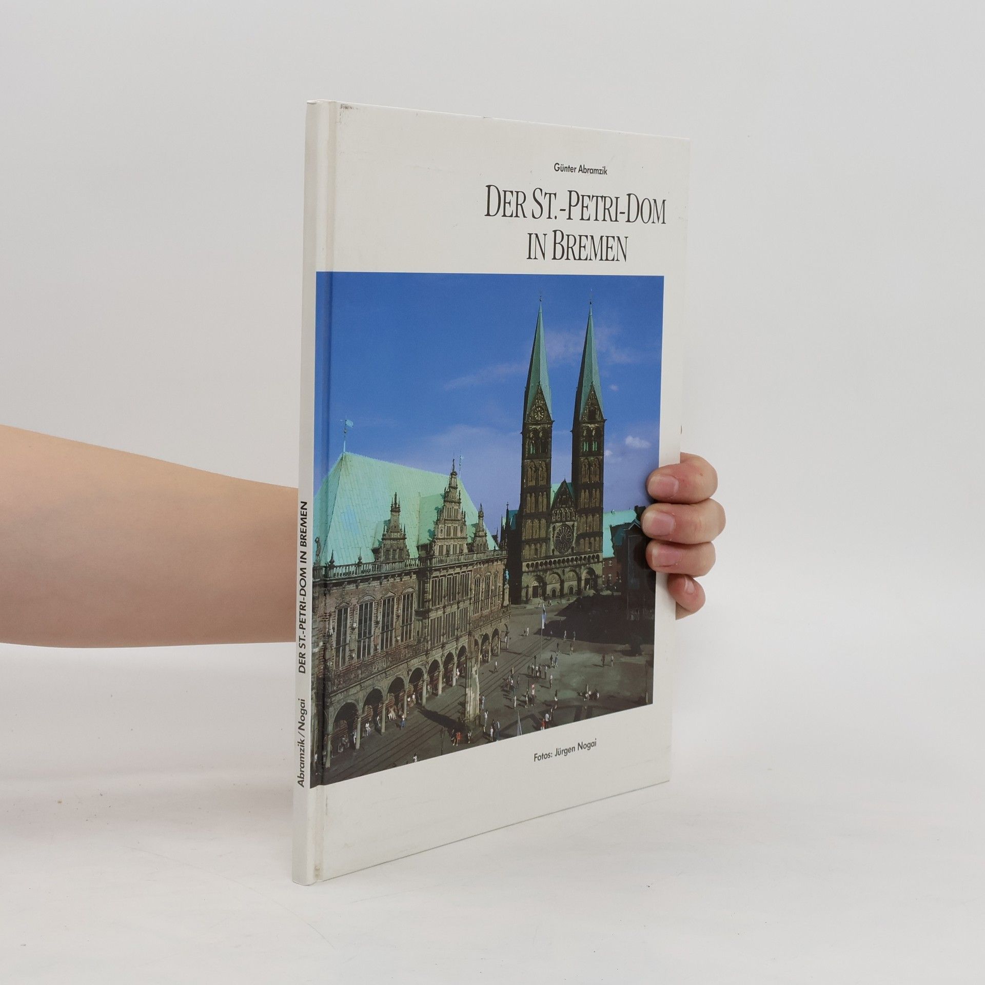 Günter Abramzik Der S[ank]t-Petri-Dom in Bremen