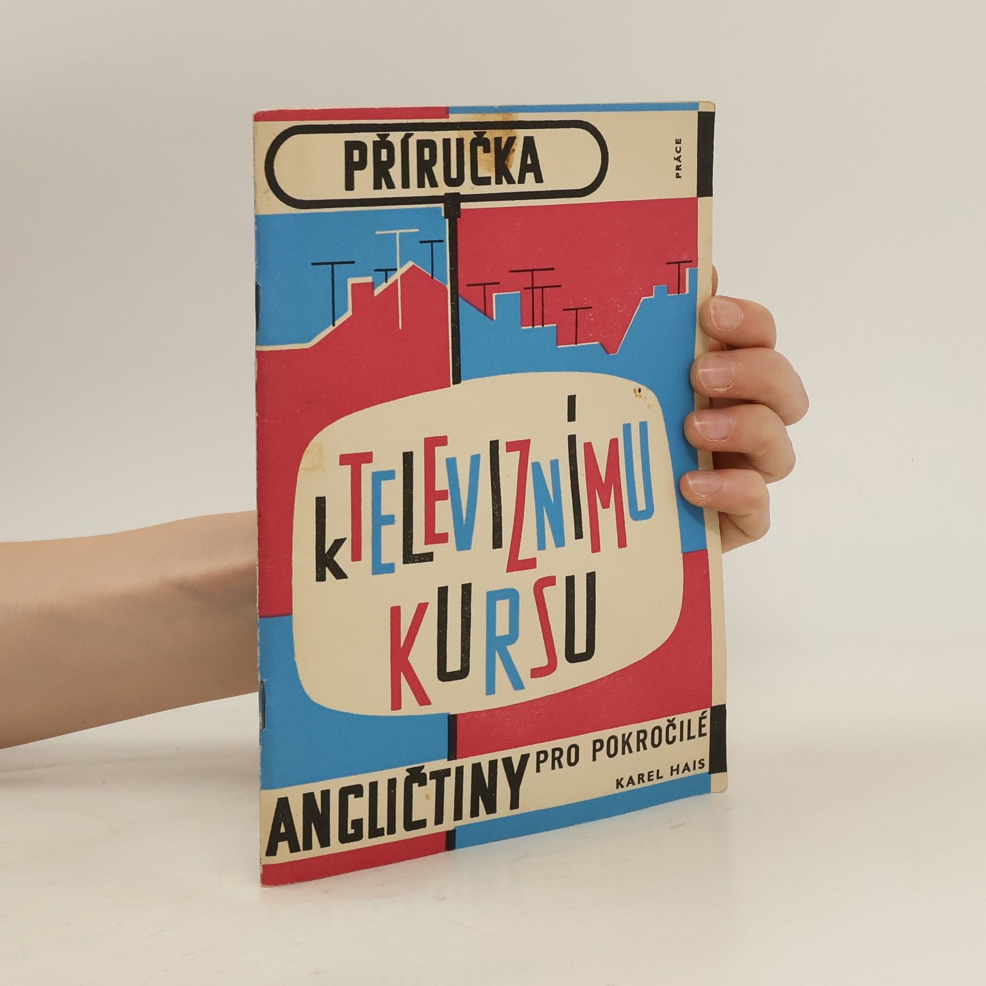 Karel Hais Příručka k televiznímu kursu angličtiny pro pokročilé