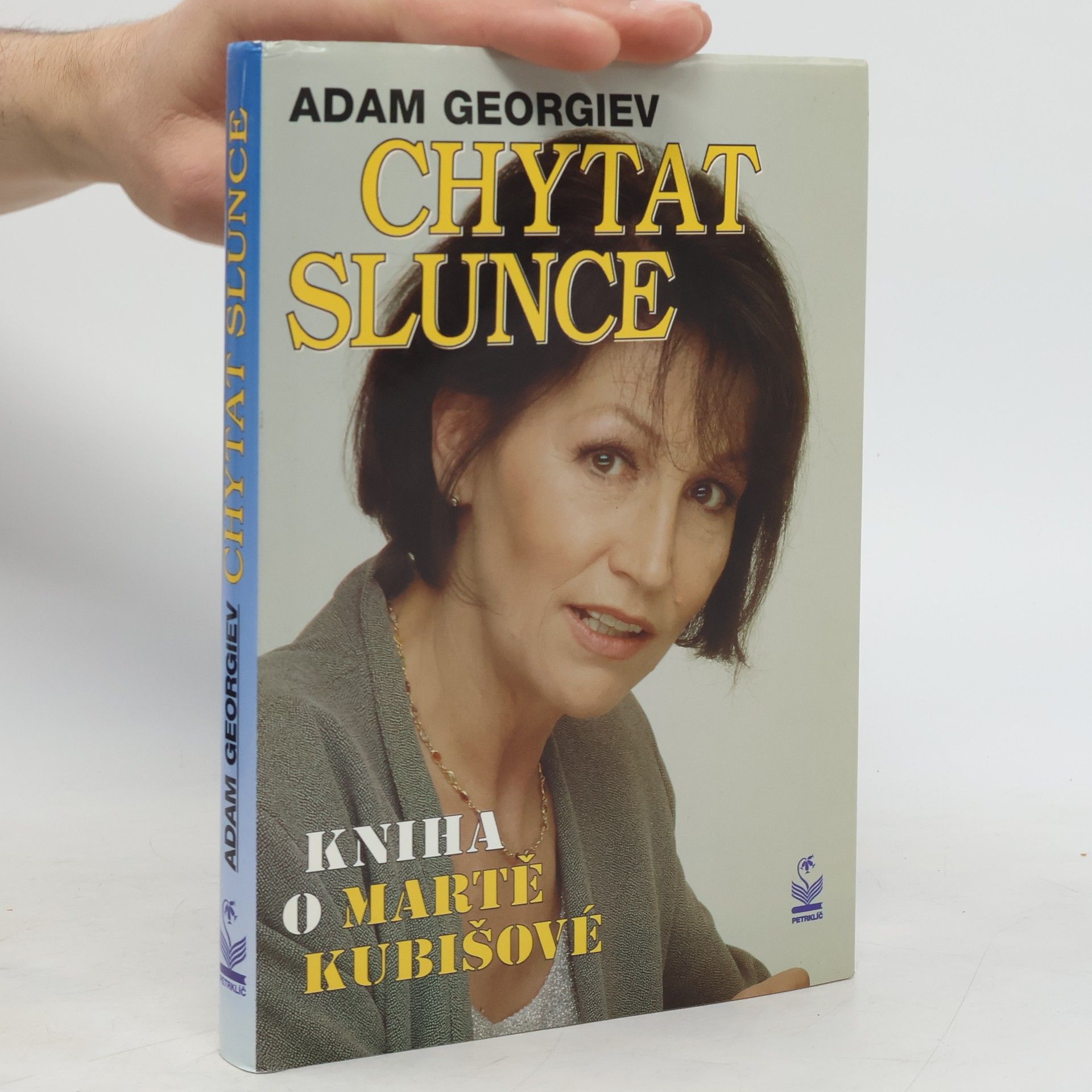 Adam Georgiev Chytat slunce. Kniha o Martě Kubišové