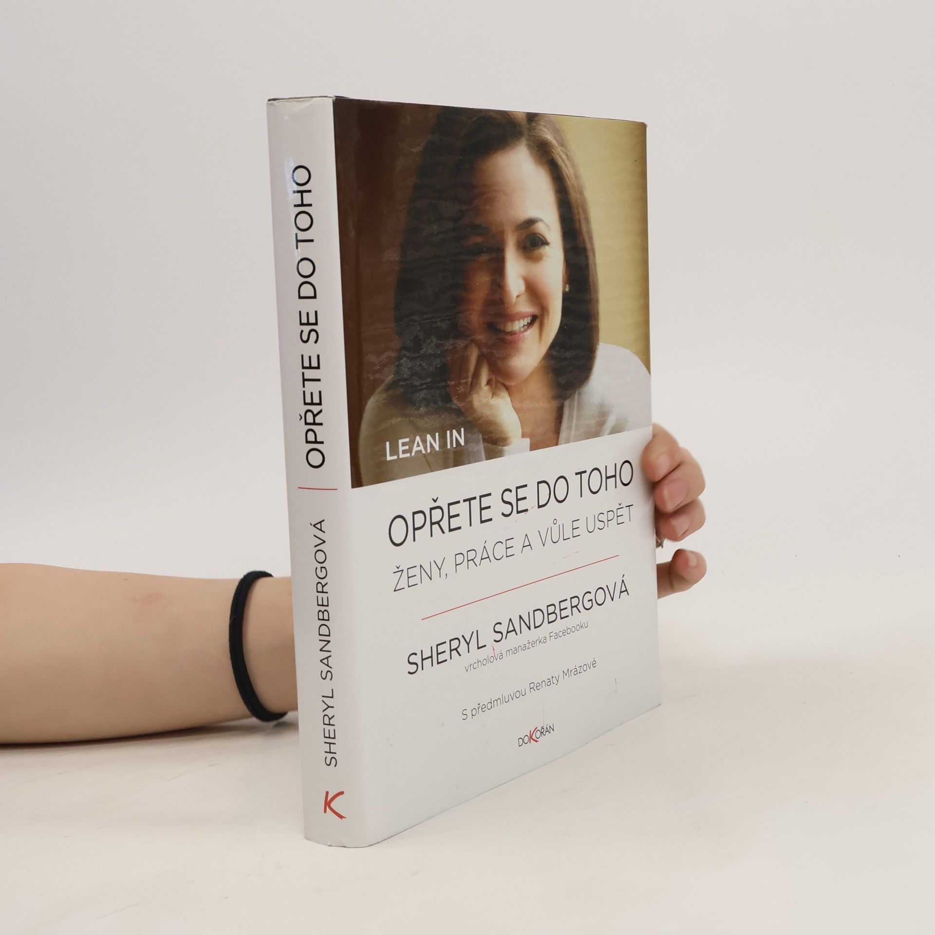 Sheryl Sandberg Opřete se do toho. Ženy, práce a vůle uspět