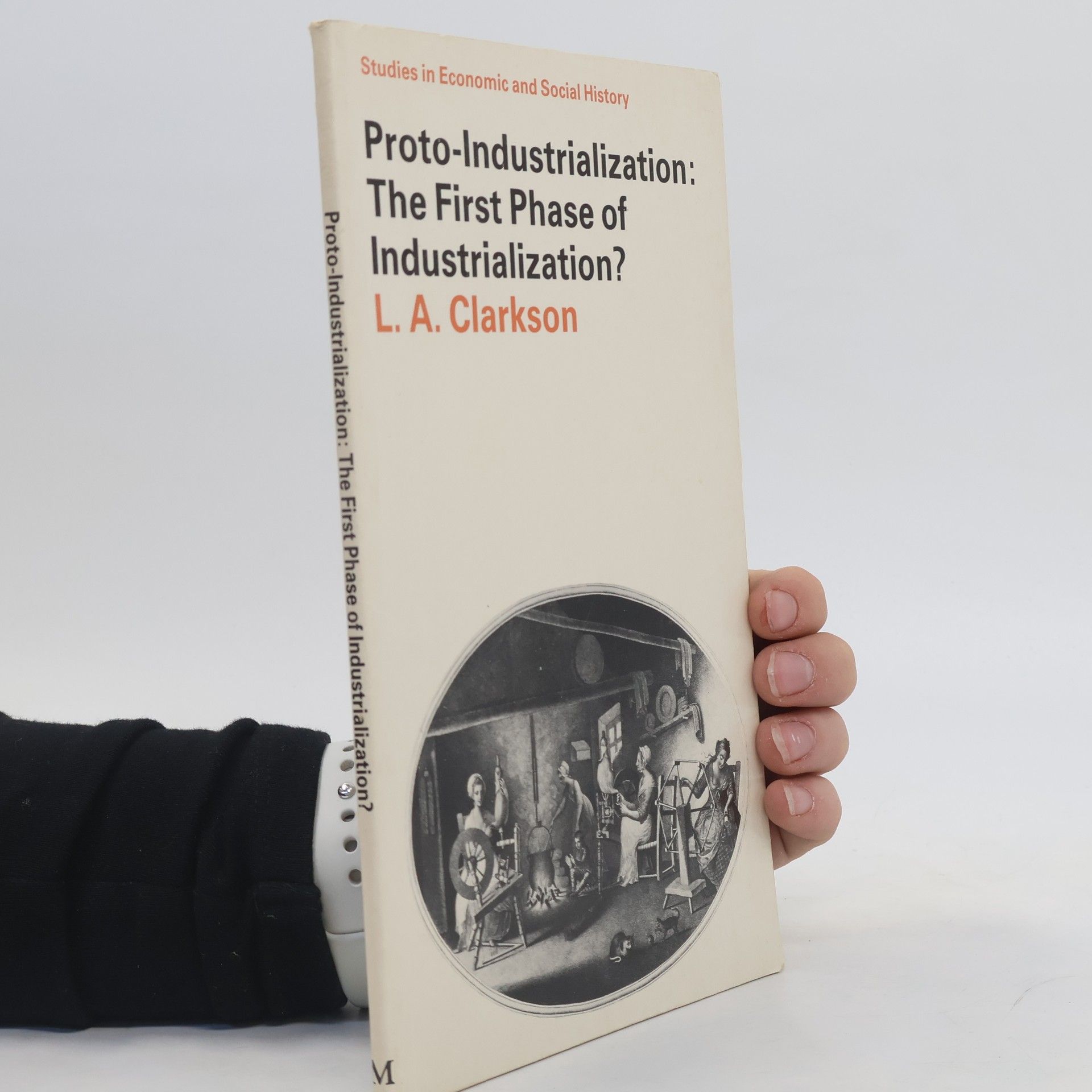 Leslie A Clarkson Proto-Industrialization