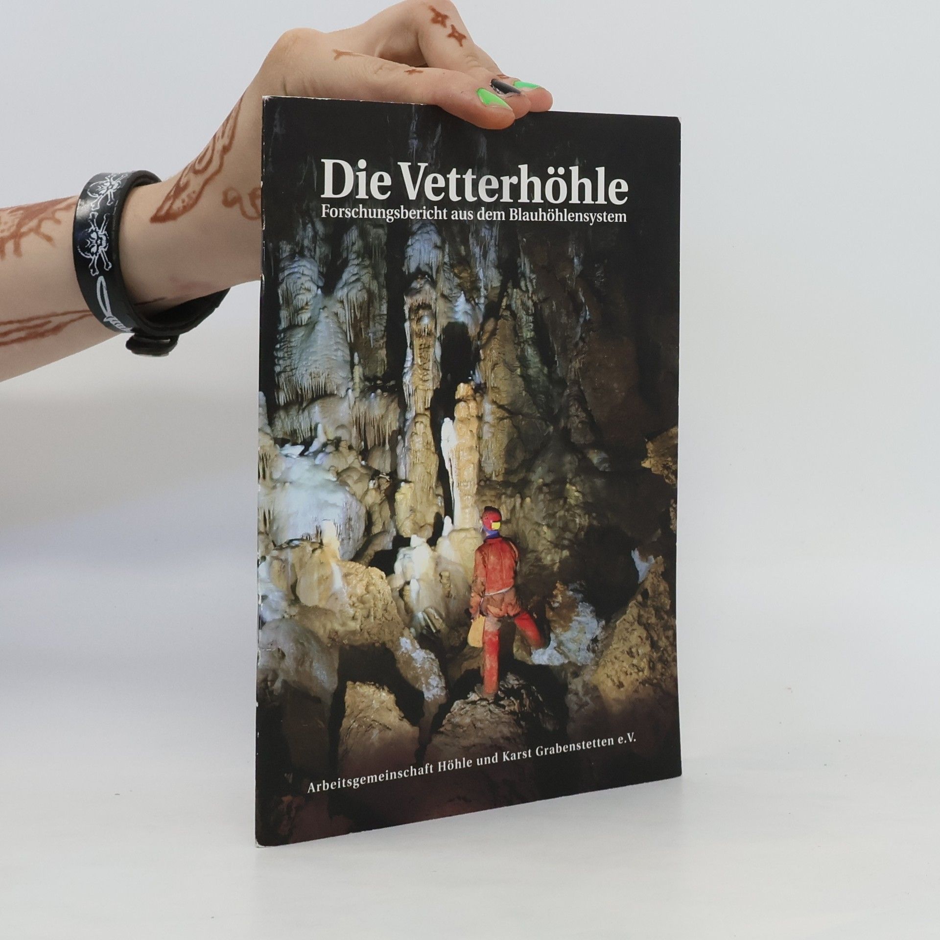 Autorenkollektiv Die Vetterhöhle - Forschungsbericht aus dem Blauhöhlensystem