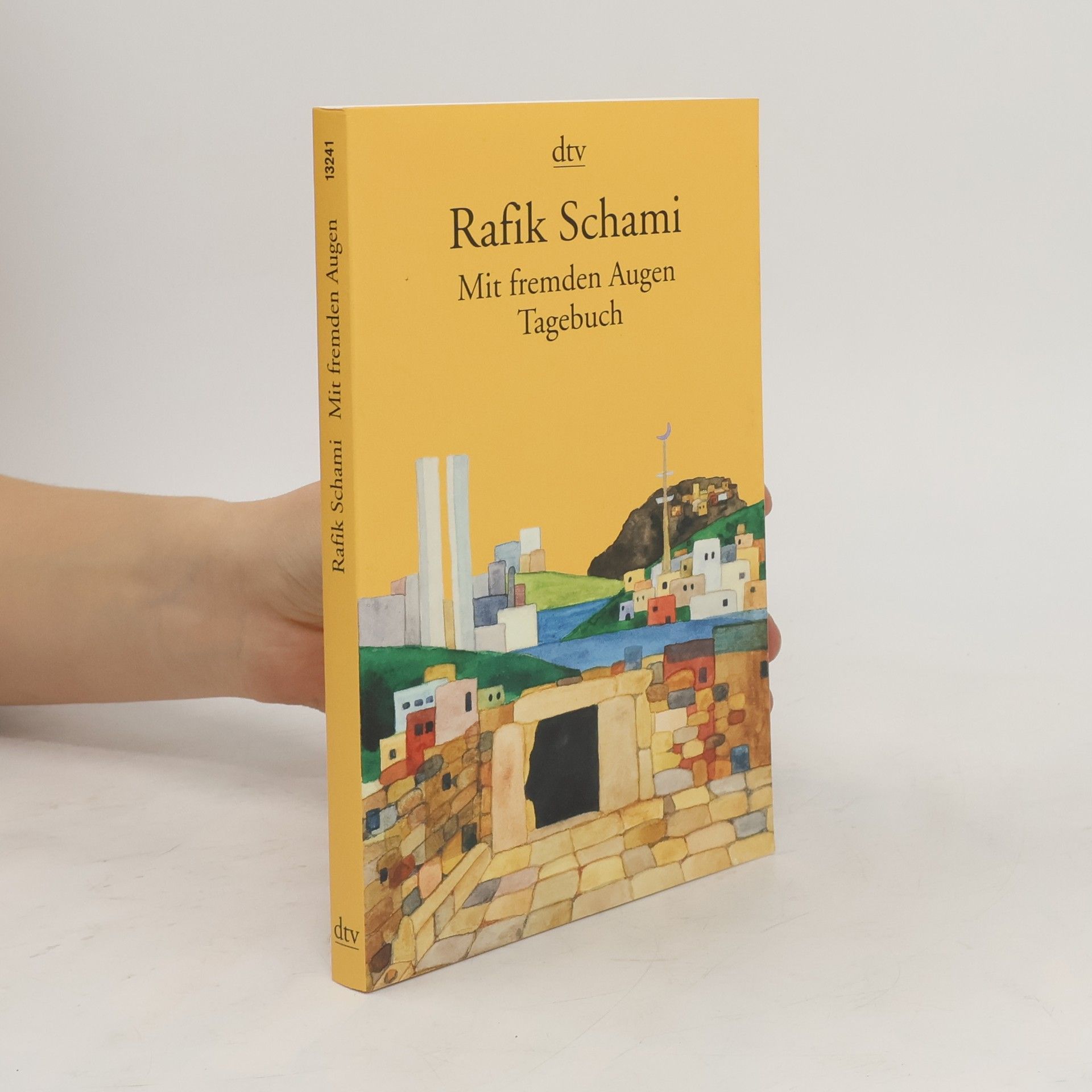 Rafik Schami Mit fremden Augen