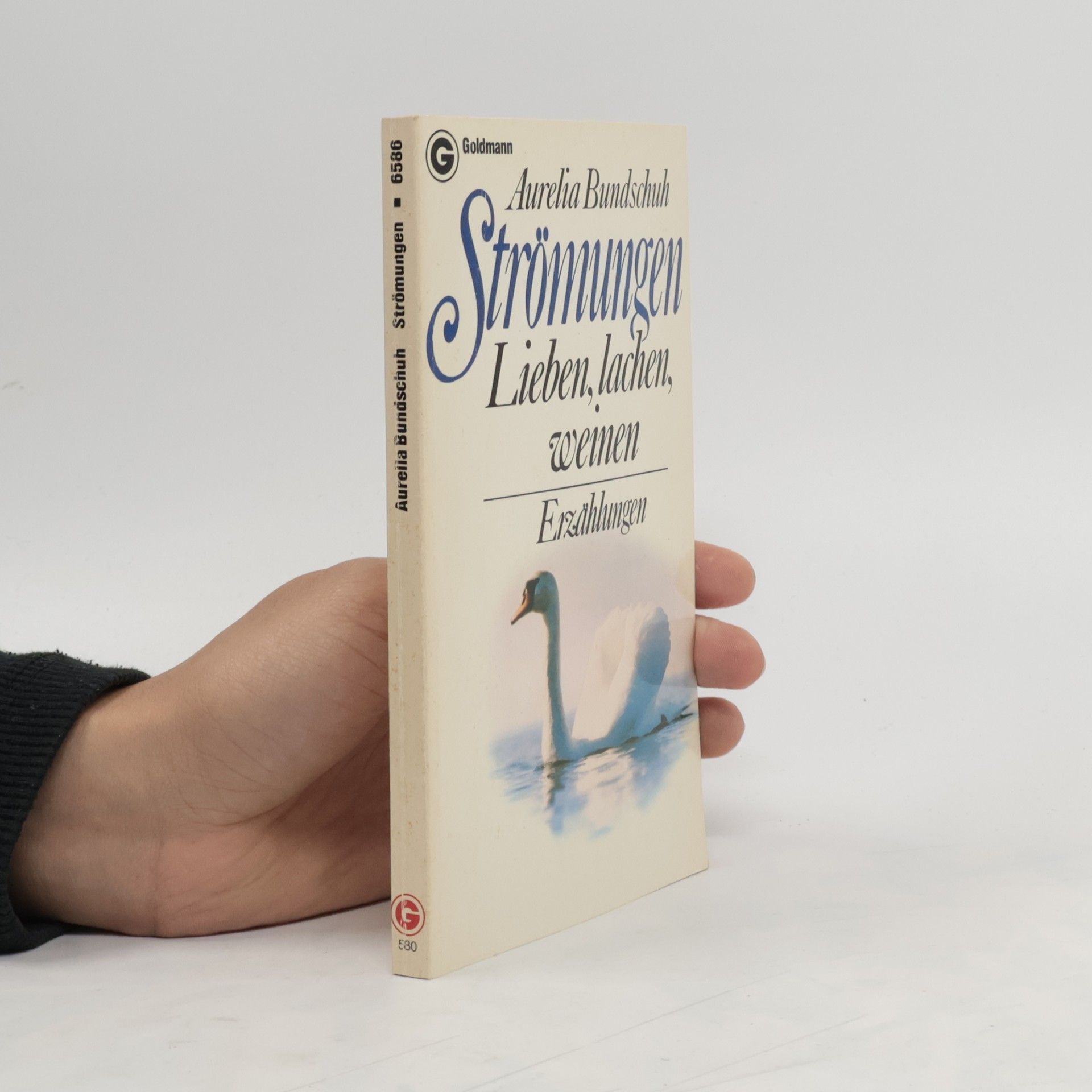 Aurelia Bundschuh Strömungen. Lieben, lachen, weinen.