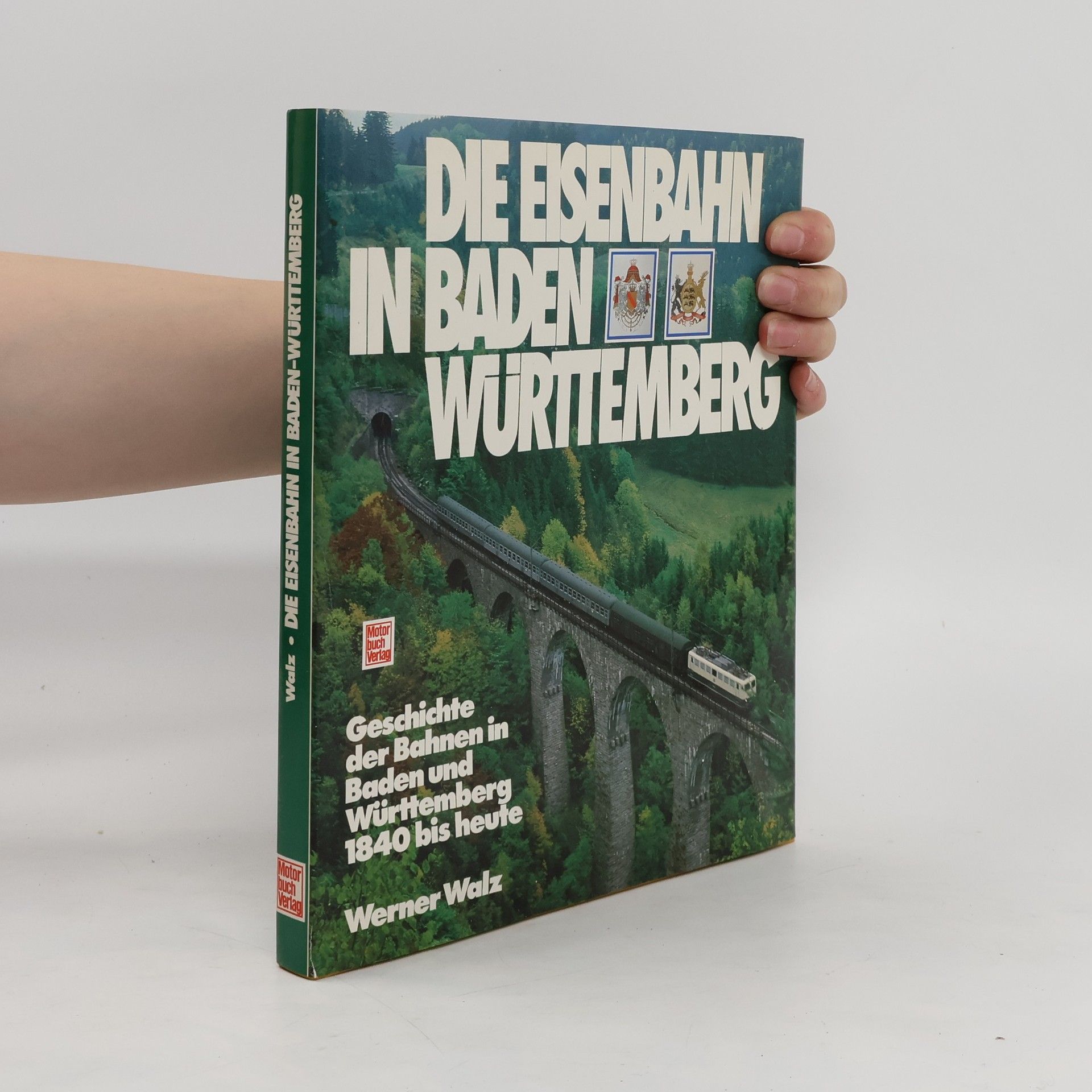 Werner Walz Die Eisenbahn in Baden-Württemberg