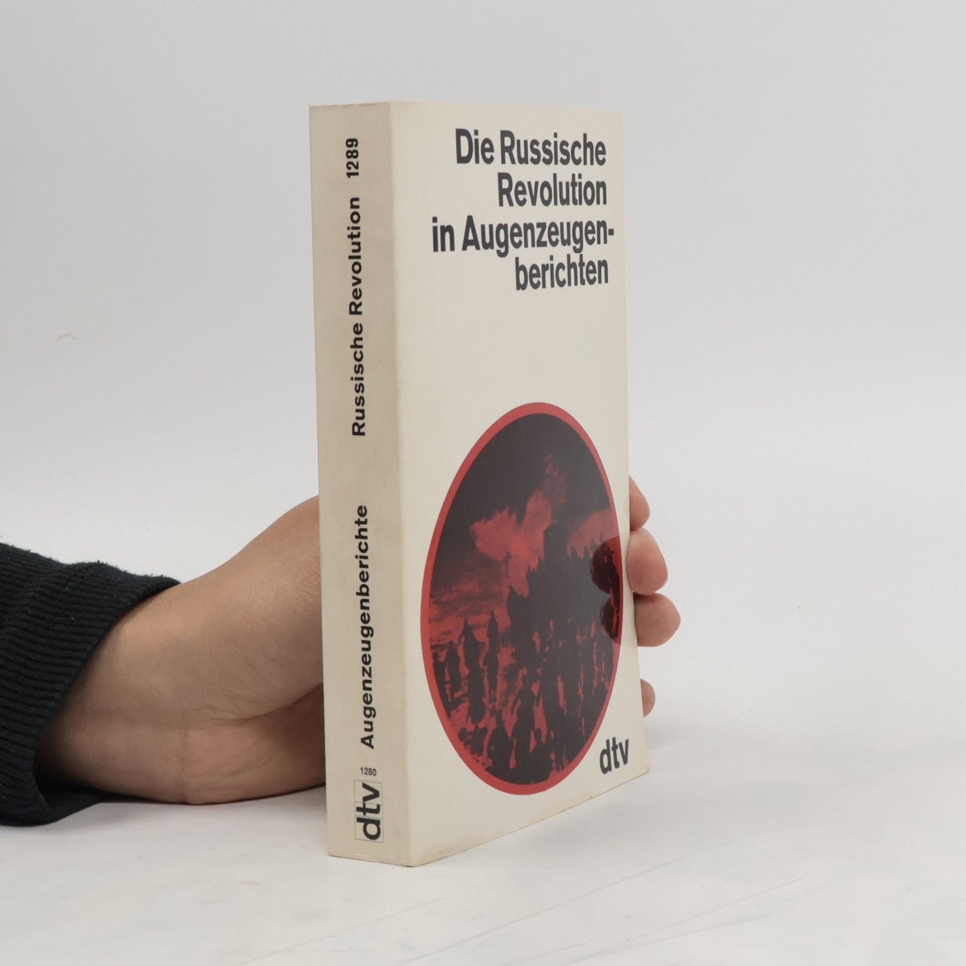 Richard Kohn Die russische Revolution in Augenzeugenberichten