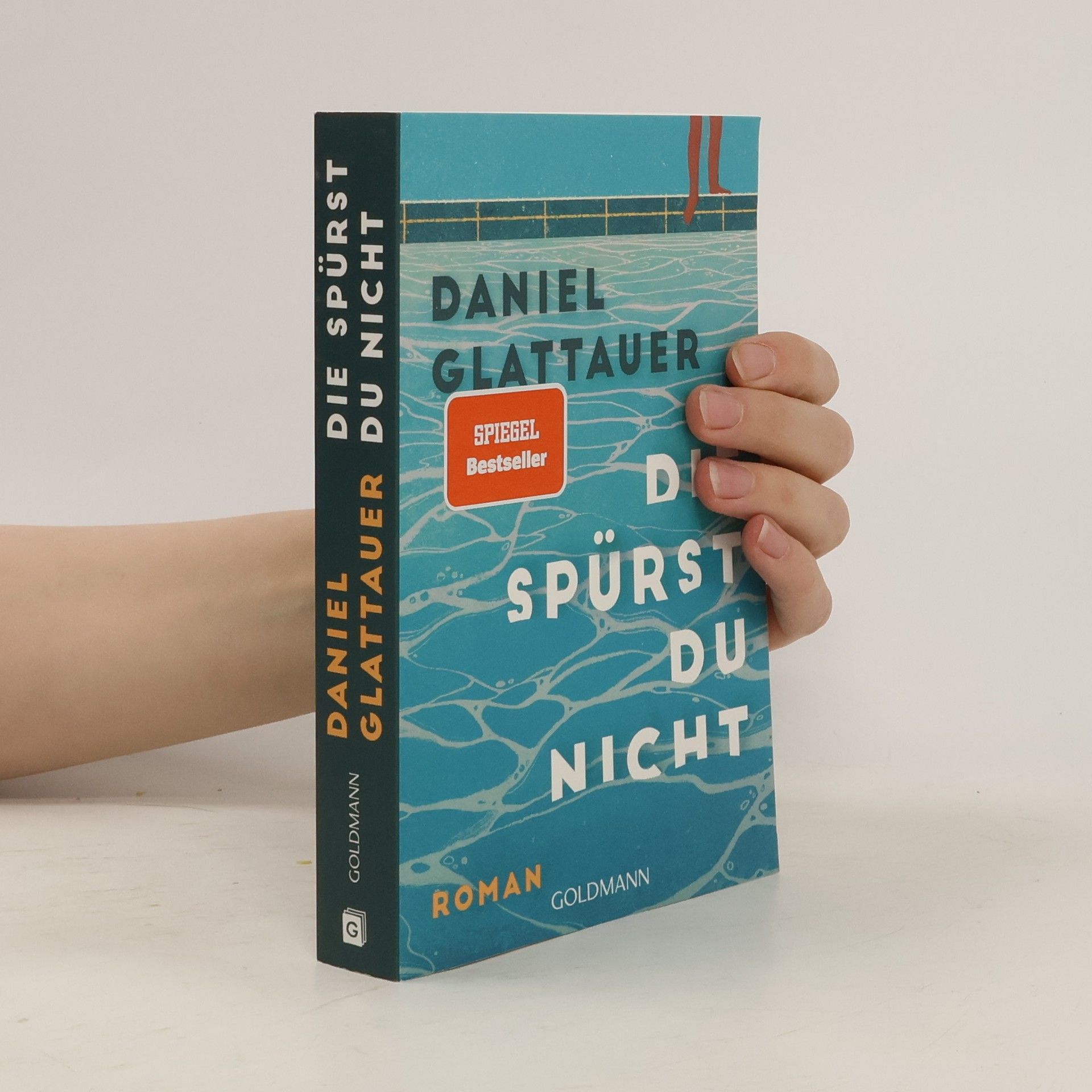 Daniel Glattauer Die spürst du nicht
