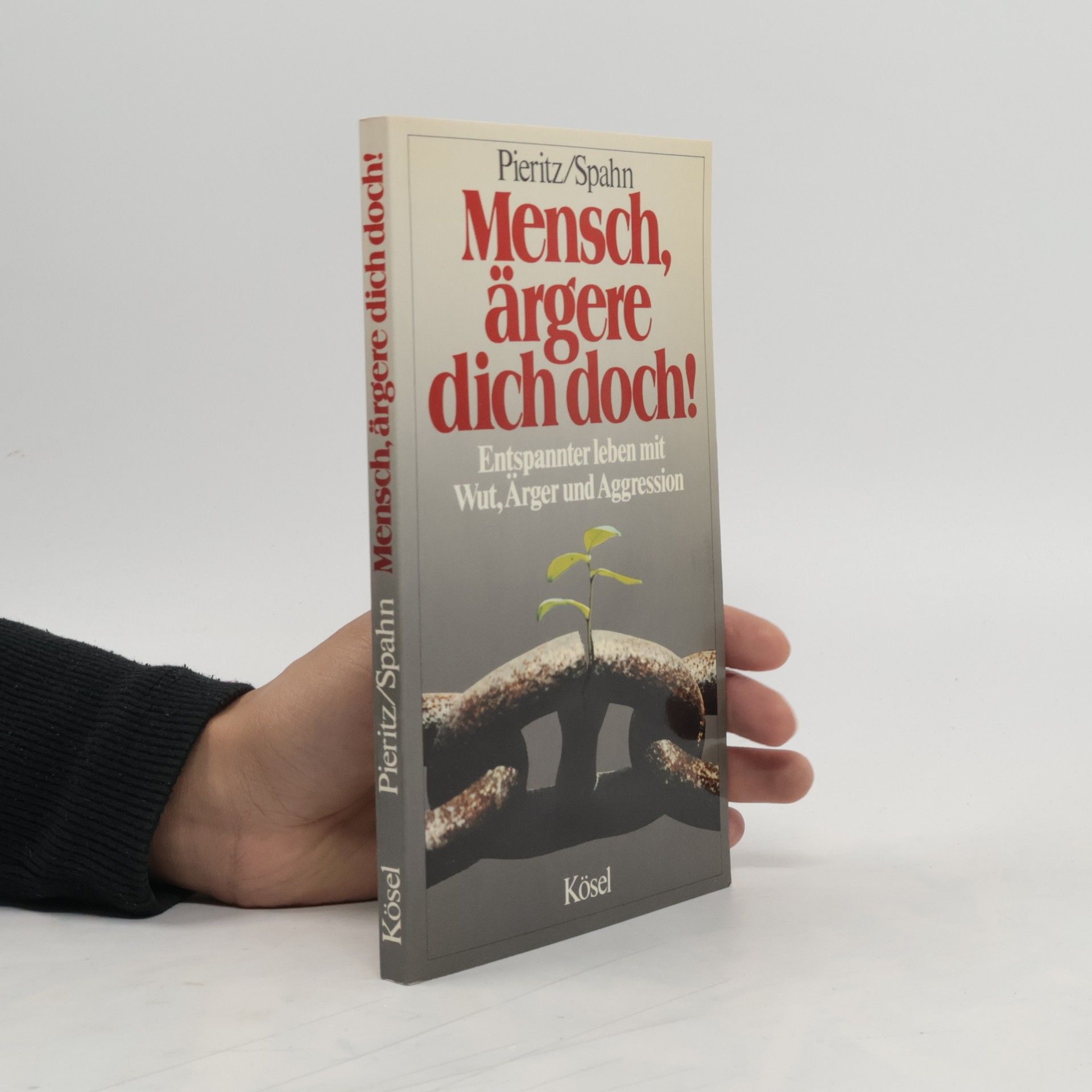 Rainer Joachim Pieritz Mensch, ärgere dich doch!