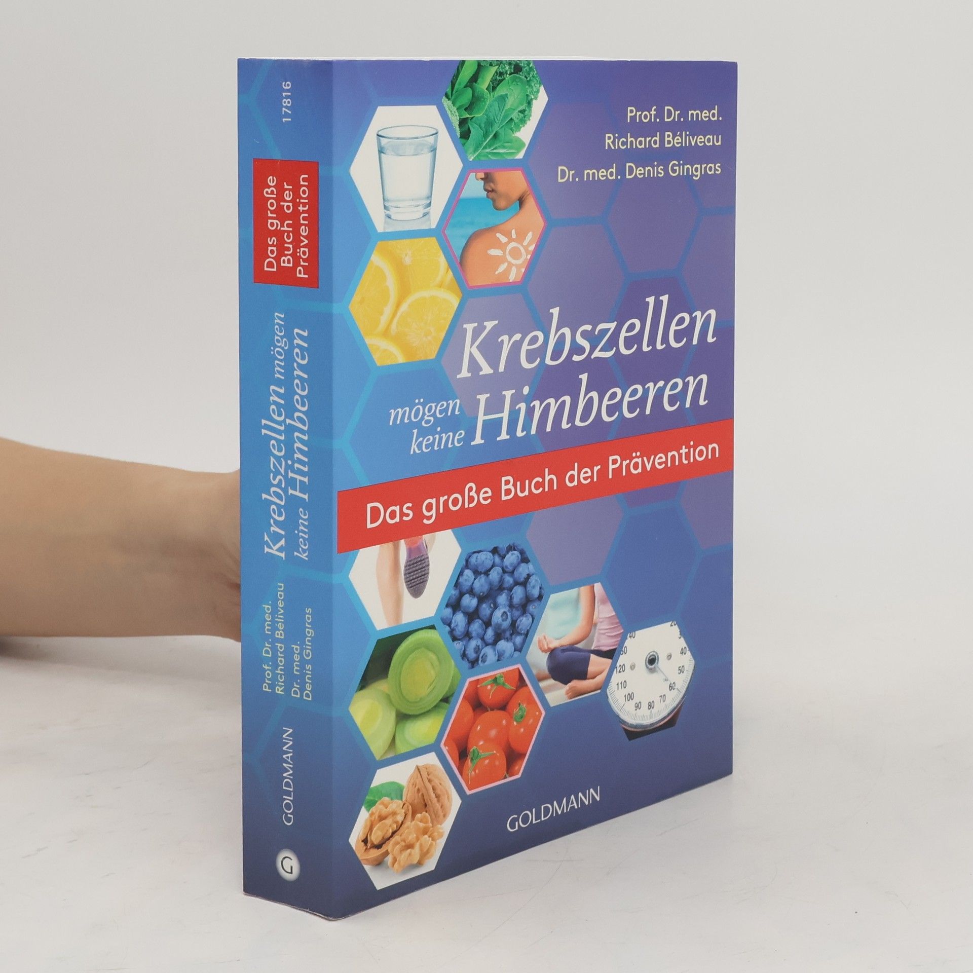 Richard Béliveau Krebszellen mögen keine Himbeeren - das große Buch der Prävention