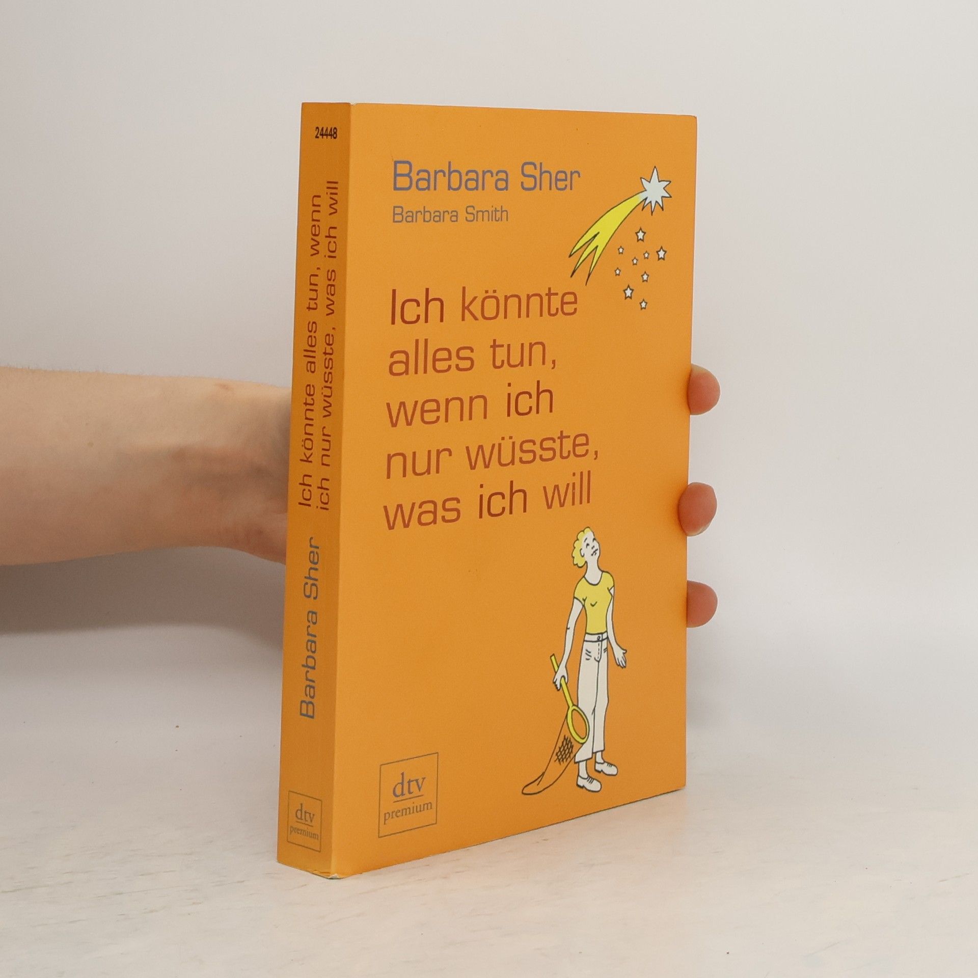 Barbara Sher Ich könnte alles tun, wenn ich nur wüsste, was ich will