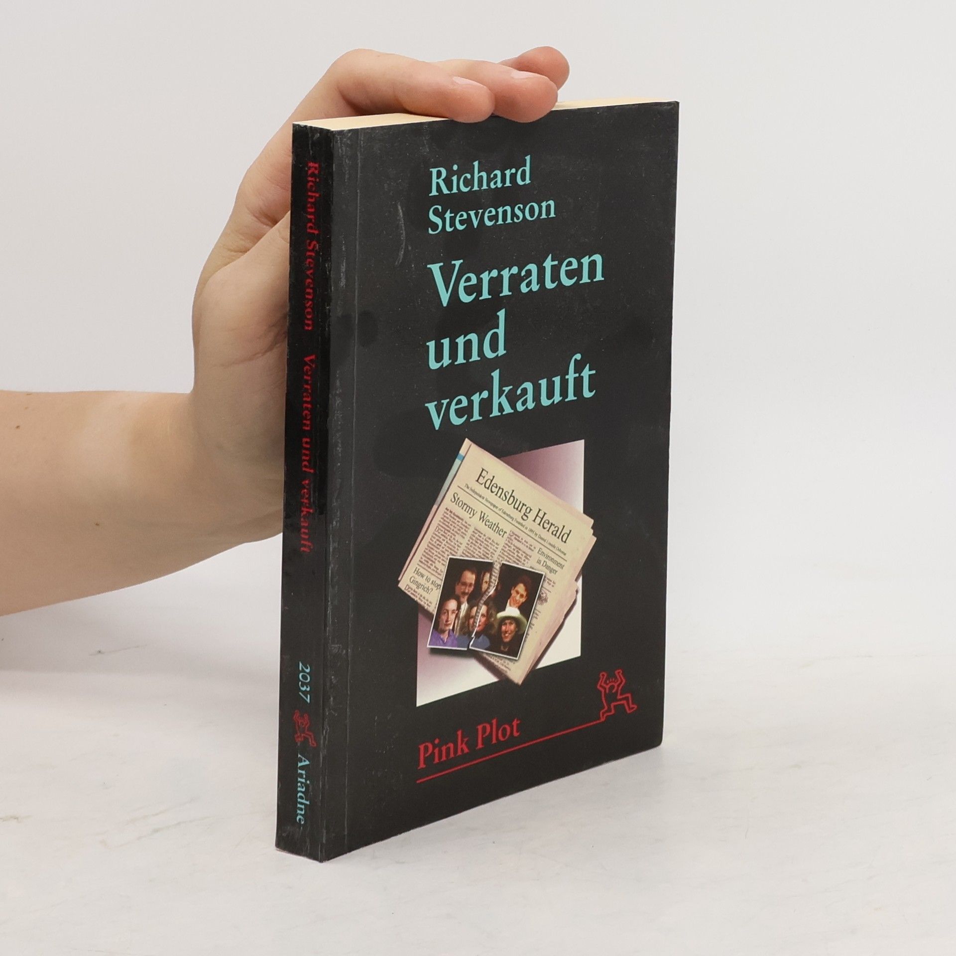 Richard Stevenson Verraten und verkauft. Aus d. Amerikan. v. Lars Fischer u. Tjark Kunstreich