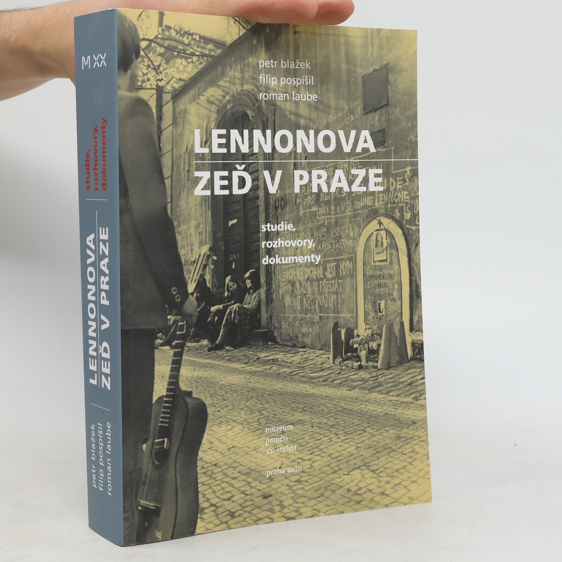 Petr Blažek Lennonova zeď v Praze: studie, rozhovory, dokumenty
