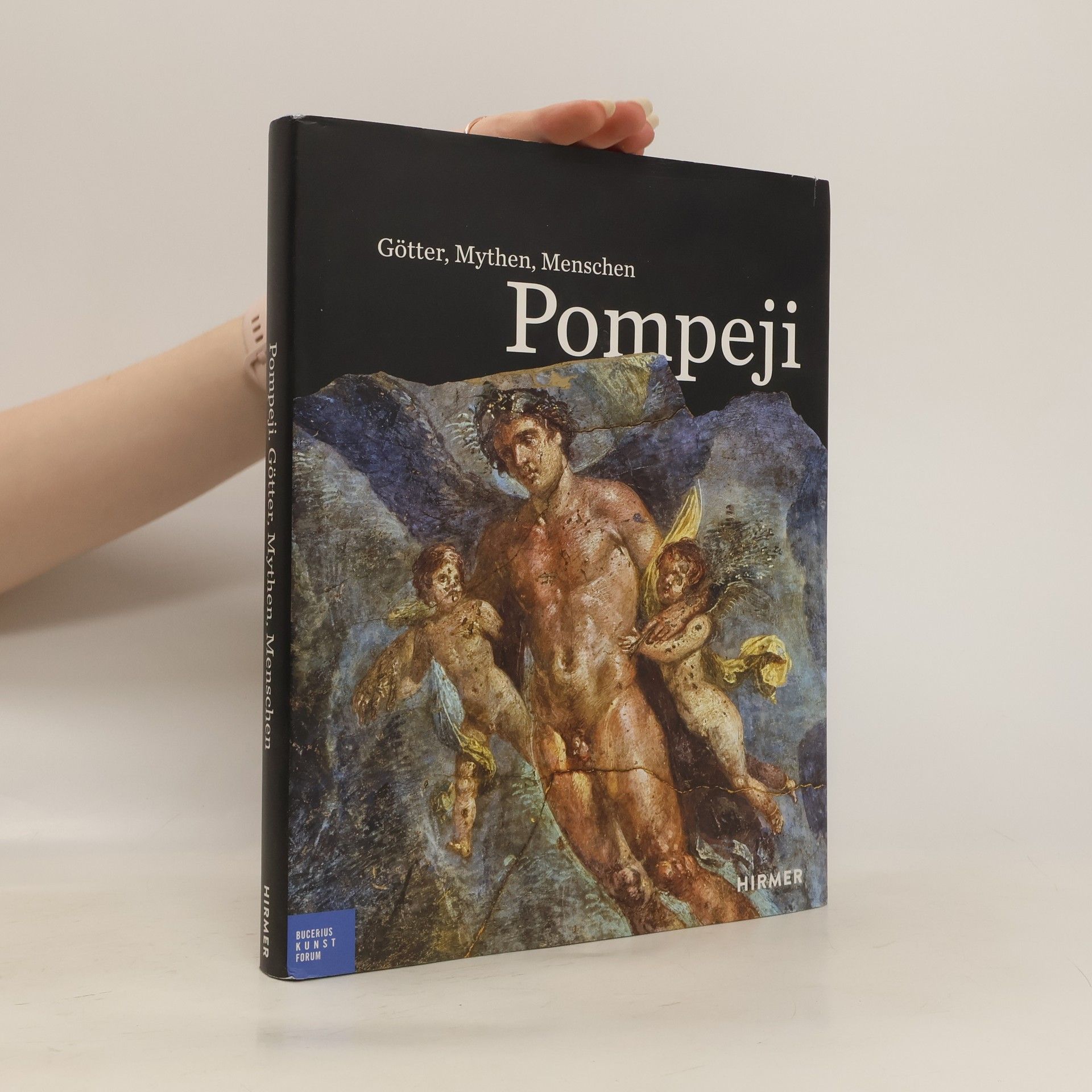 Valeria Sampaolo Pompeji - Götter, Mythen, Menschen