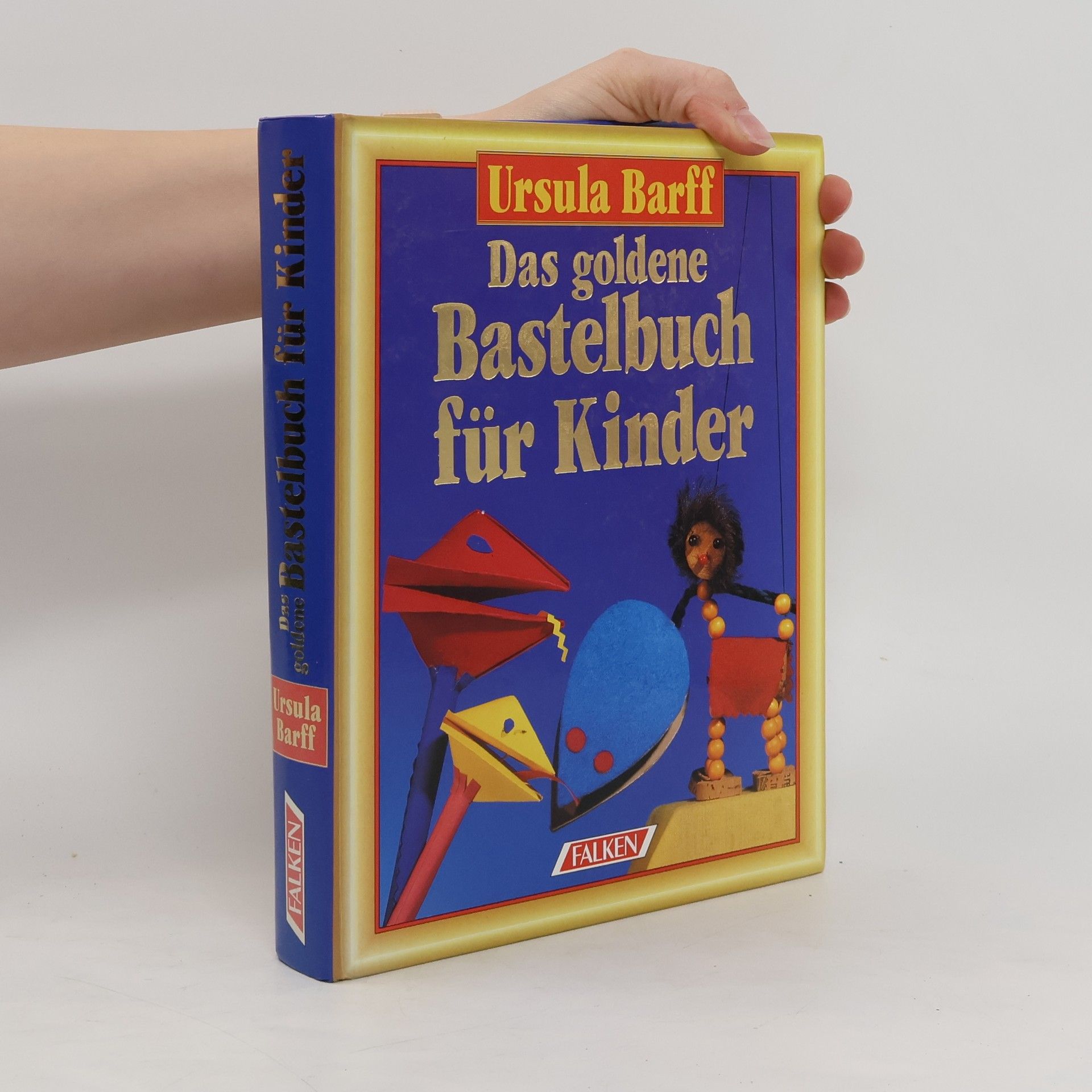 Ursula Barff Das goldene Bastelbuch für Kinder