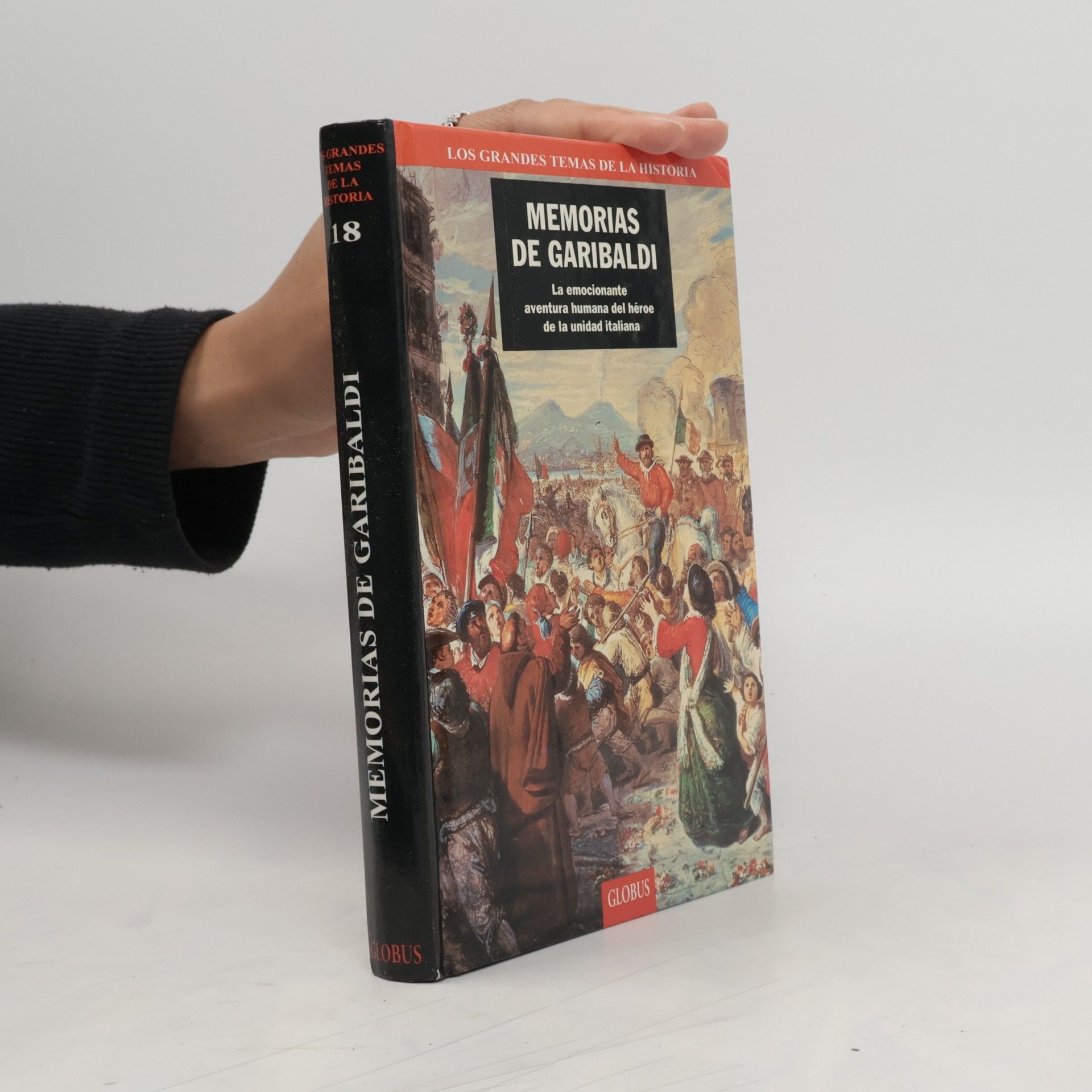 Mijail Sergueievich Gorbachov Memorias de Garibaldi: La emocionante aventura humana del héroe de la unidad italiana