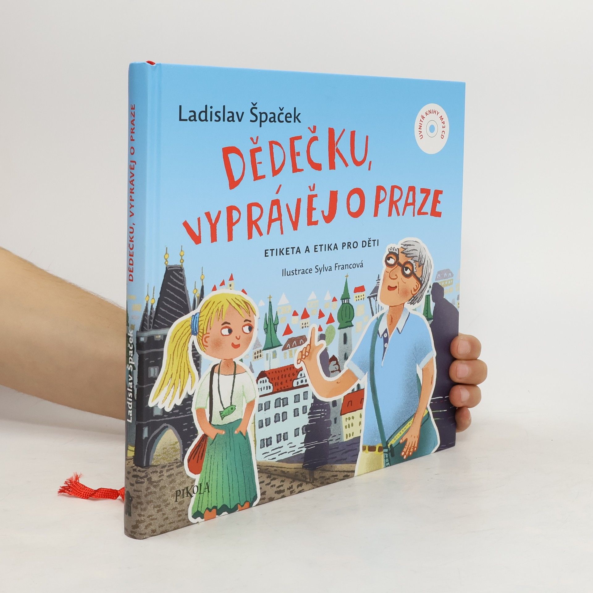 Ladislav Špaček Dědečku, vyprávěj o Praze : etiketa a etika pro děti