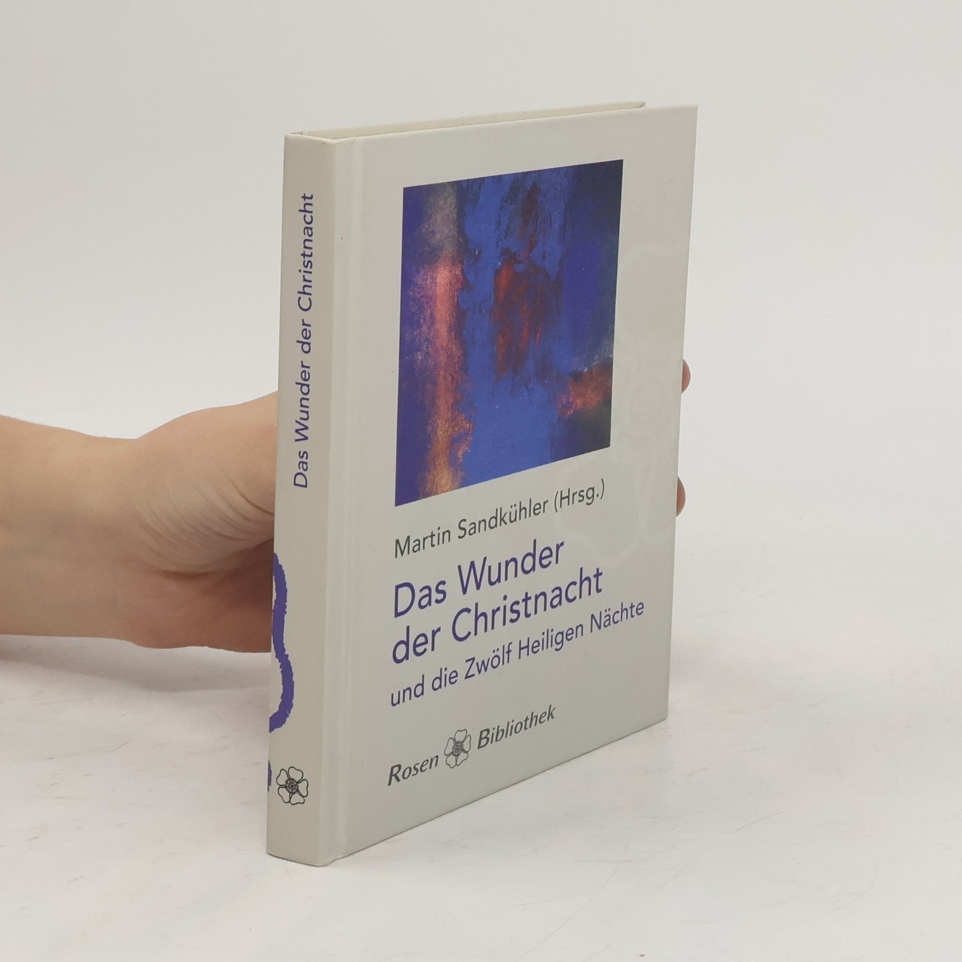 Martin Sandkühler Das Wunder der Christnacht und die Zwölf Heiligen Nächte