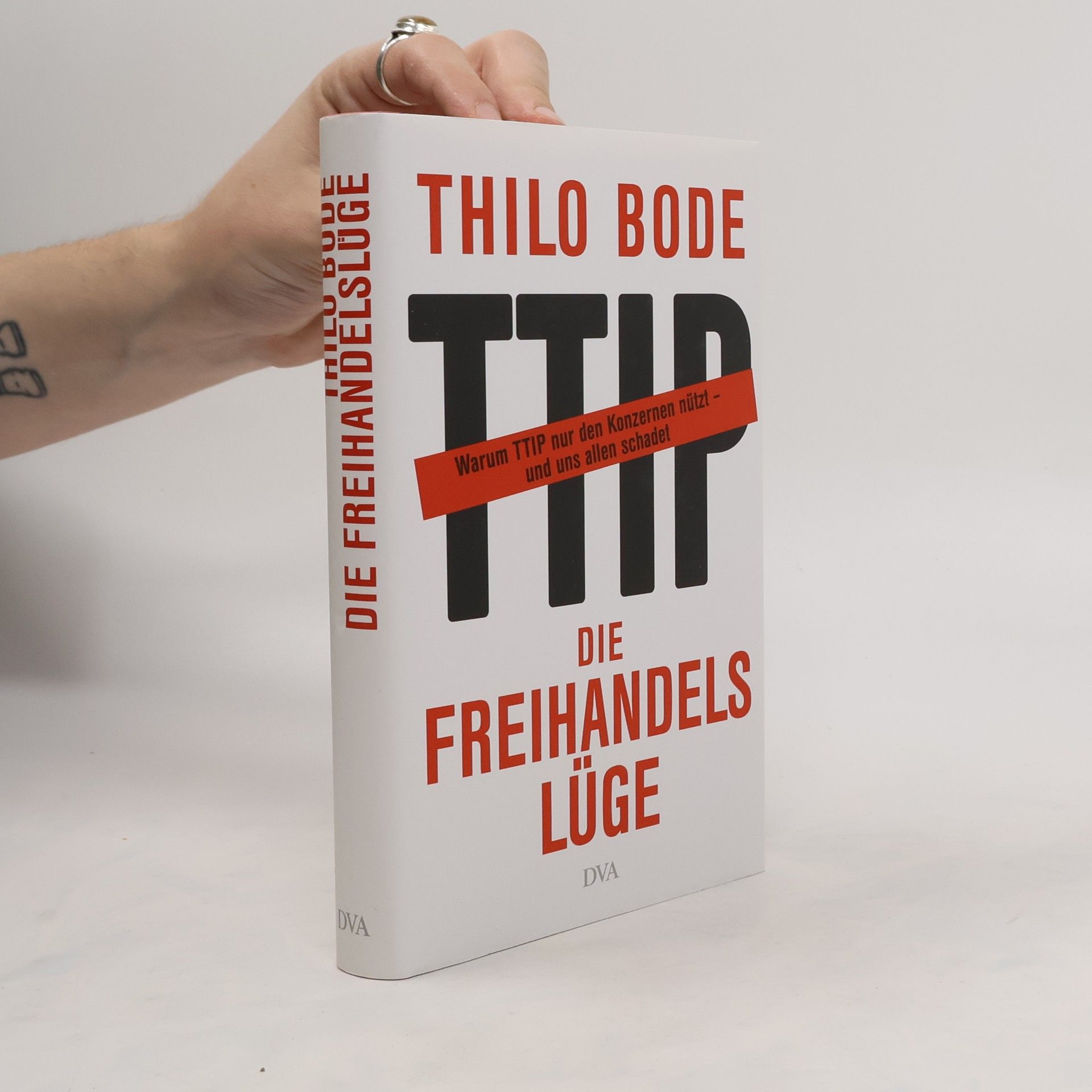 Thilo Bode Die Freihandelslüge. Warum TTIP nur den Konzernen nützt - und uns allen schadet