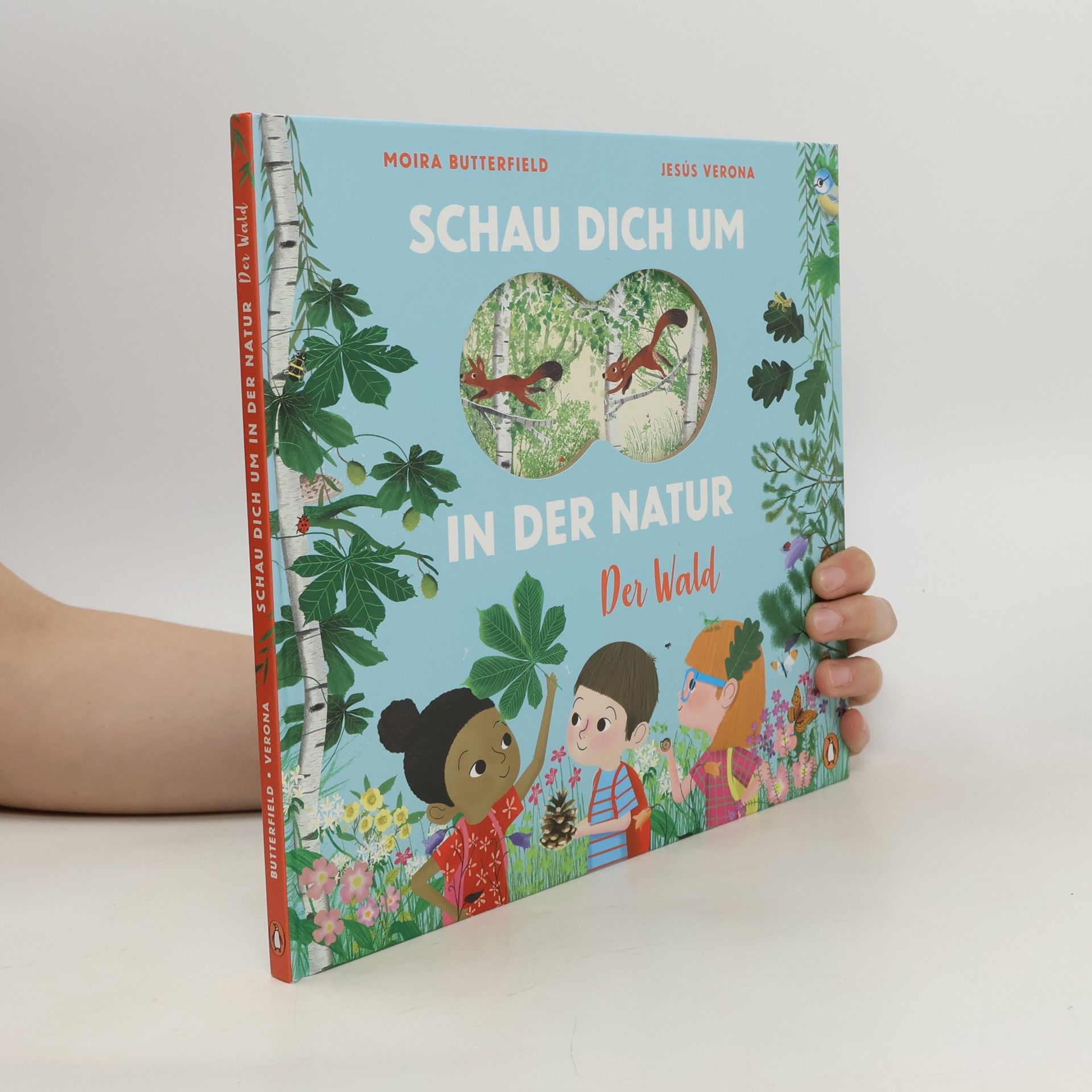 Moira Butterfield Schau dich um in der Natur - Der Wald
