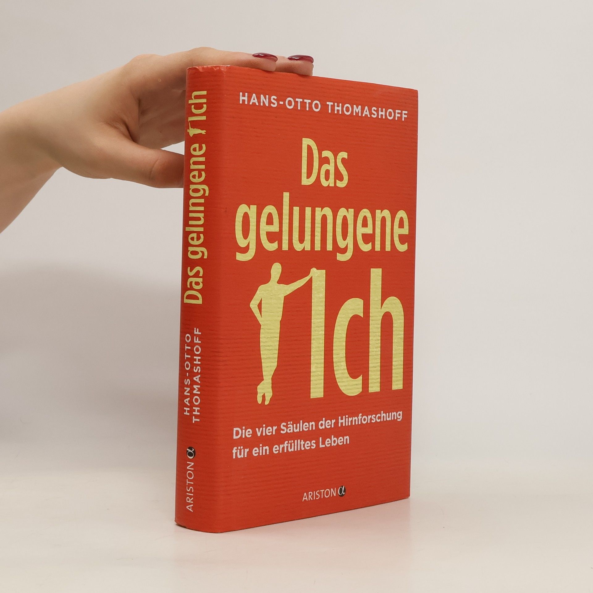 Hans-Otto Thomashoff Das gelungene Ich