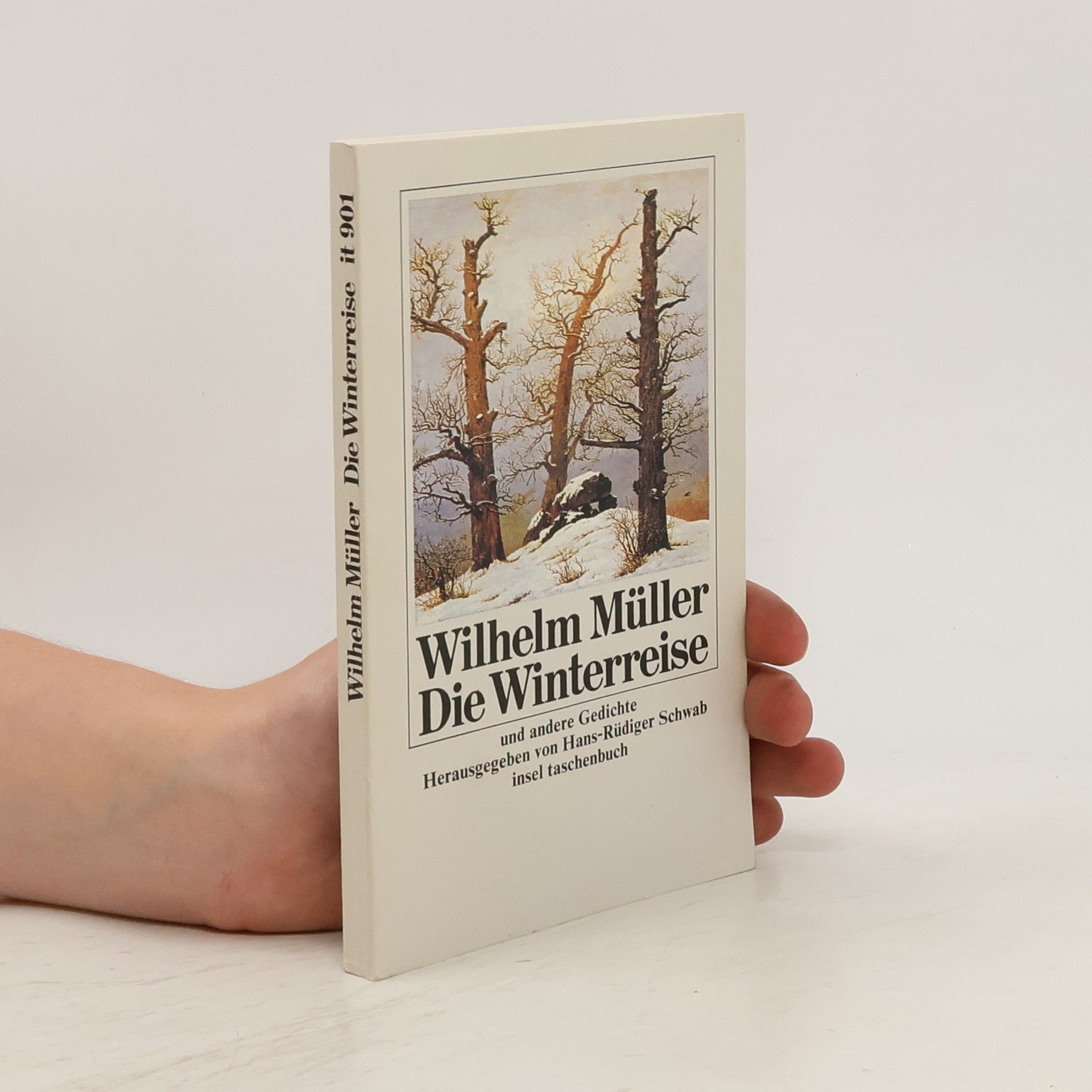 Wilhelm Müller Die Winterreise und andere Gedichte. Hrsg. v. Hans-Rüdiger Schwab