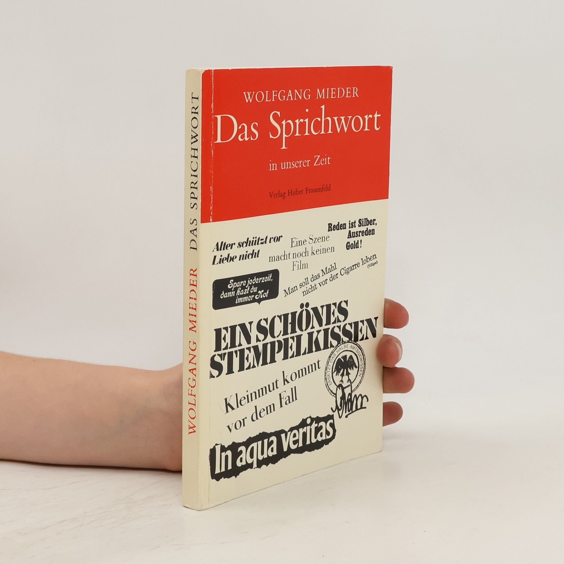 Wolfgang Mieder Das Sprichwort in unserer Zeit