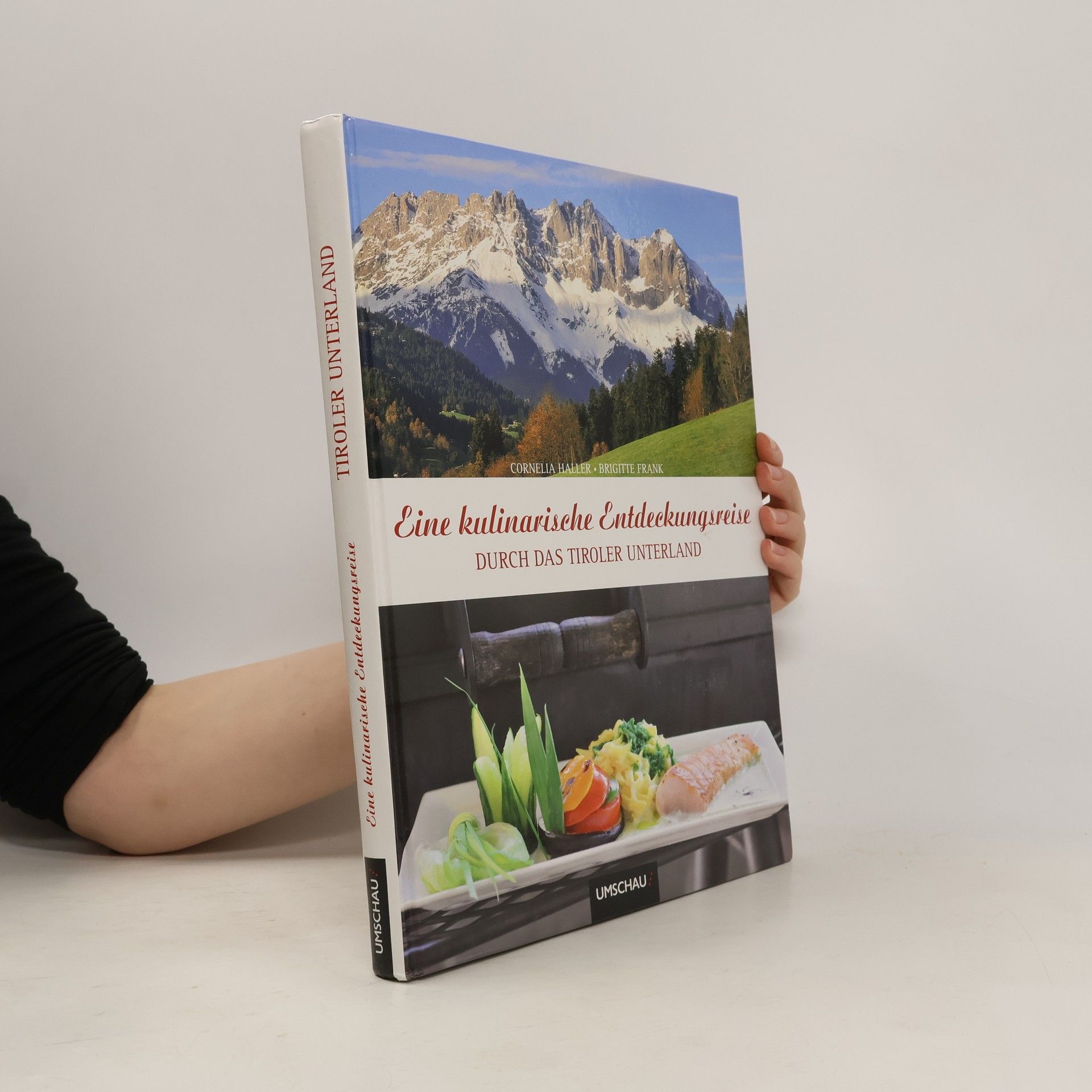 Cornelia Haller-Zingerling Eine kulinarische Entdeckungsreise durch das Tiroler Unterland