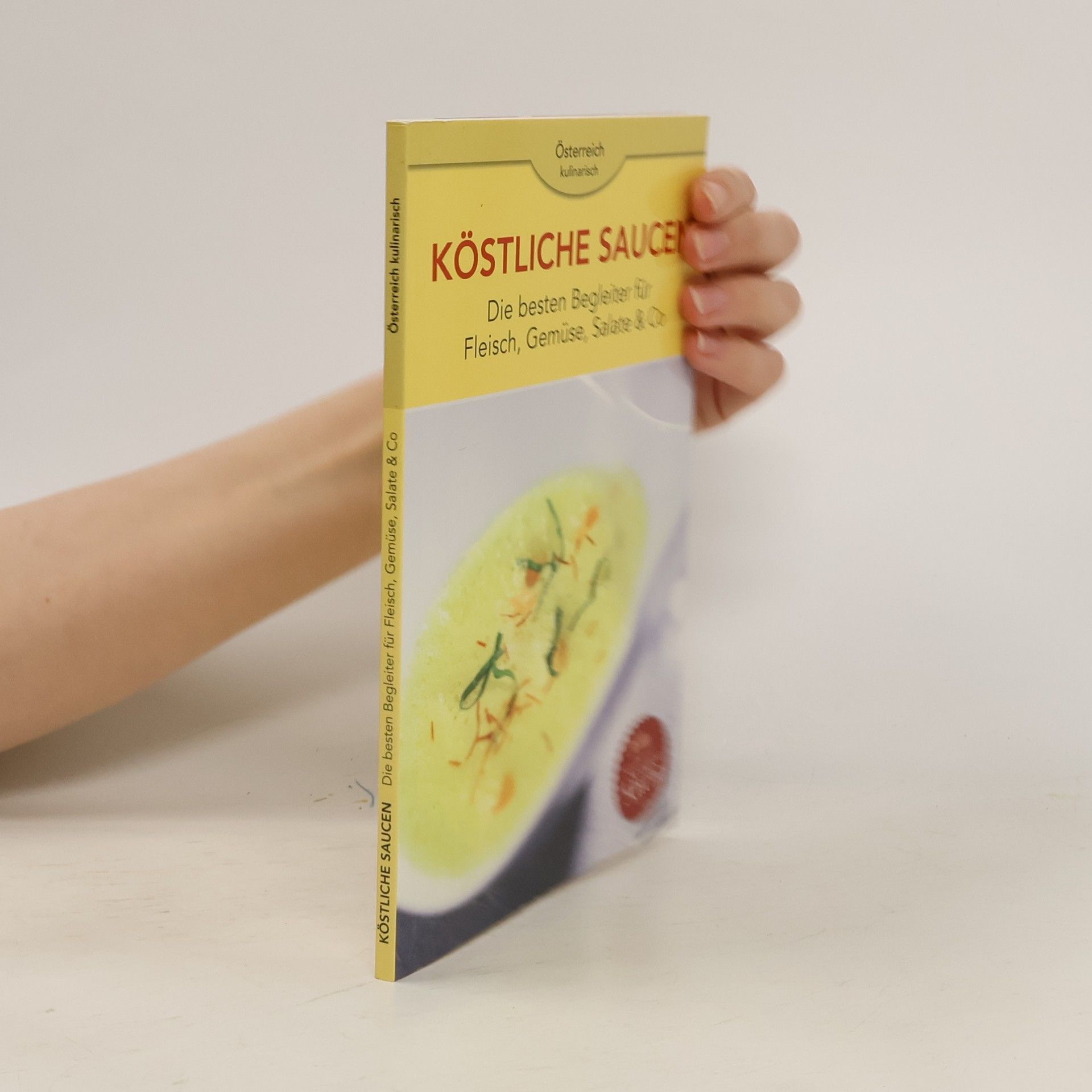 Autores varios Köstliche Saucen. Die besten Begleiter für Fleisch, Gemüse, Salate & Co