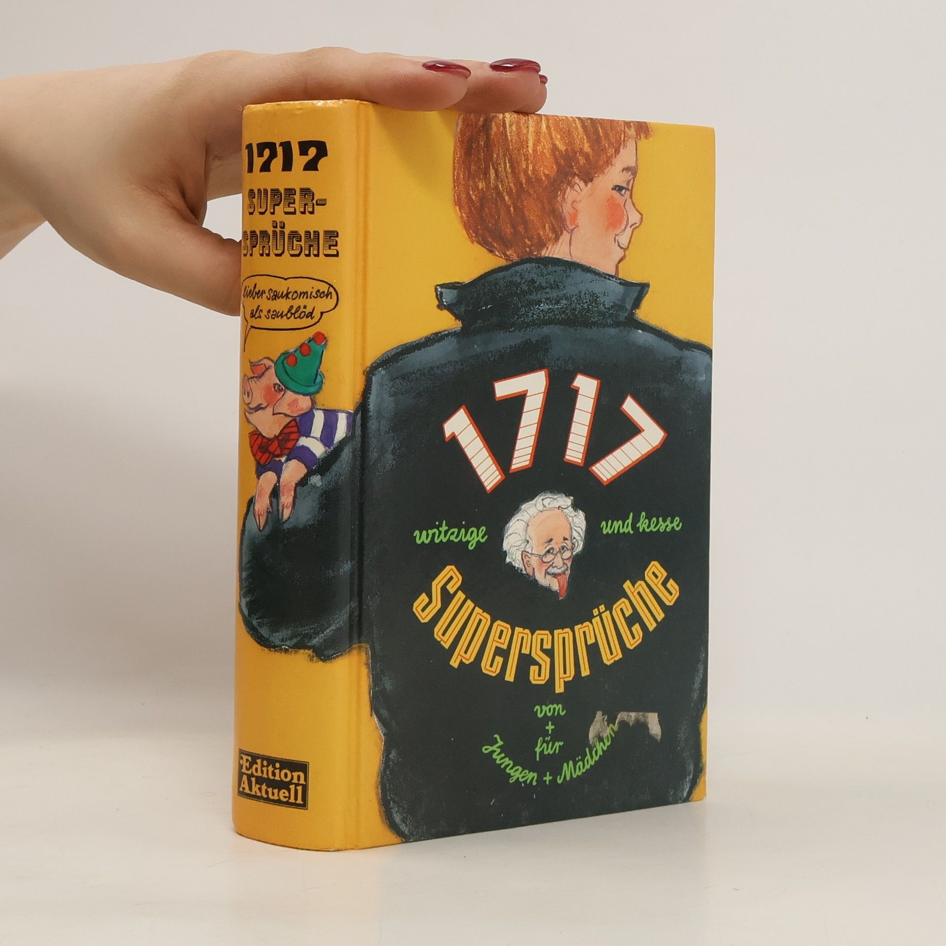 kolektiv 1717 witzige und kesse Supersprüche von + für Jungen + Mädchen