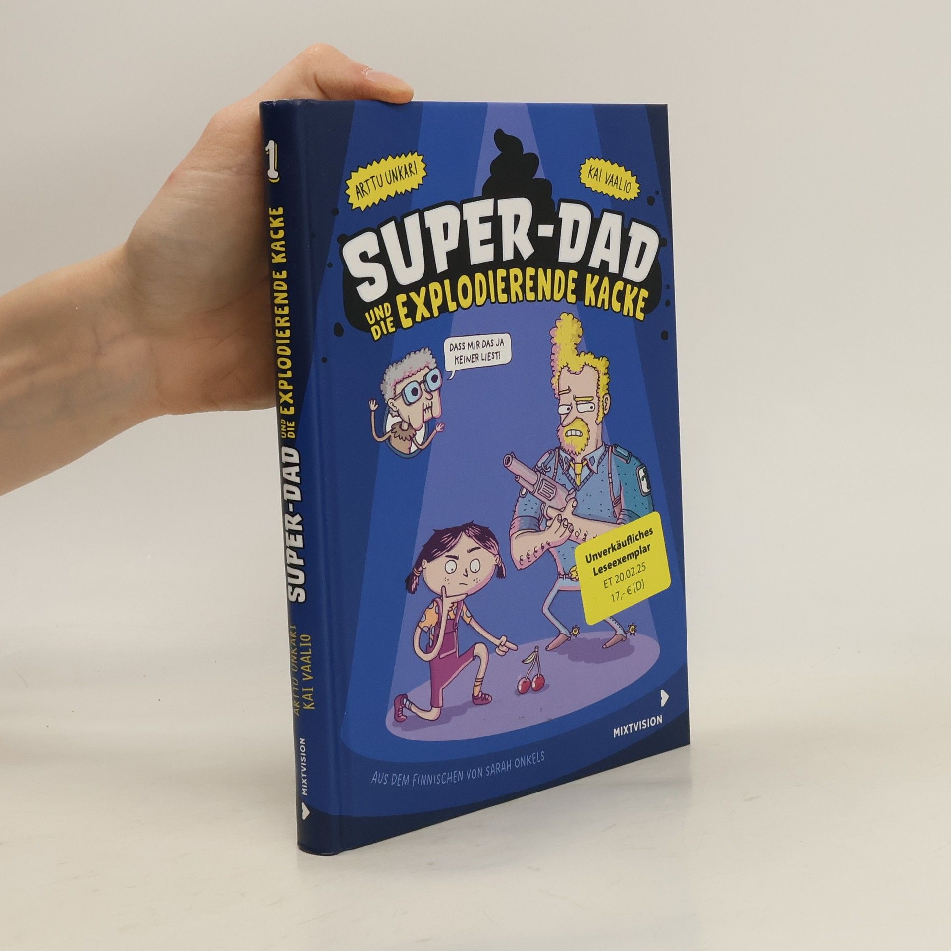 Arttu Unkari Super-Dad und die explodierende Kacke