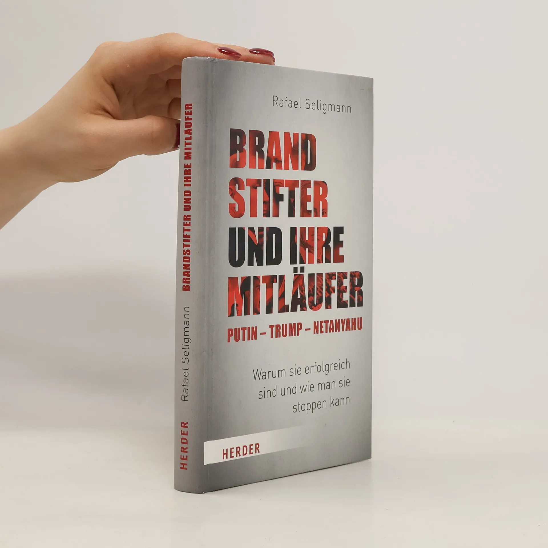 Brandstifter und ihre Mitläufer - Putin - Trump - Netanyahu | Boek | Rafael Seligmann | DE