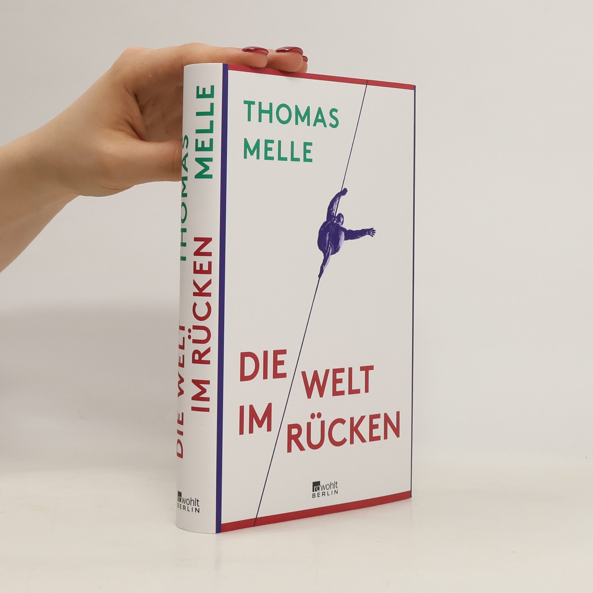 Thomas Melle Die Welt im Rücken