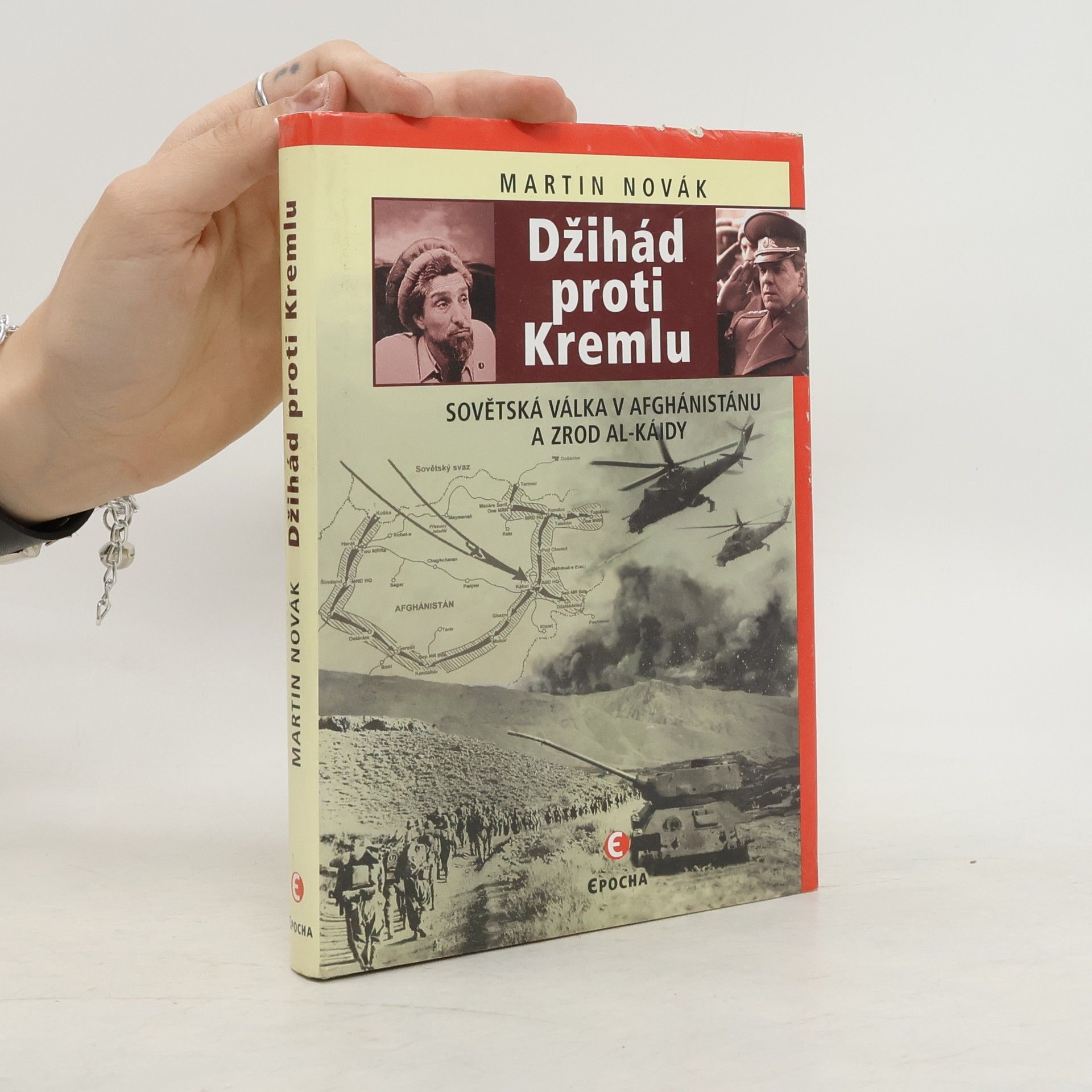 Martin Novák Džihád proti Kremlu: Sovětská válka v Afghánistánu a zrod Al-Káidy