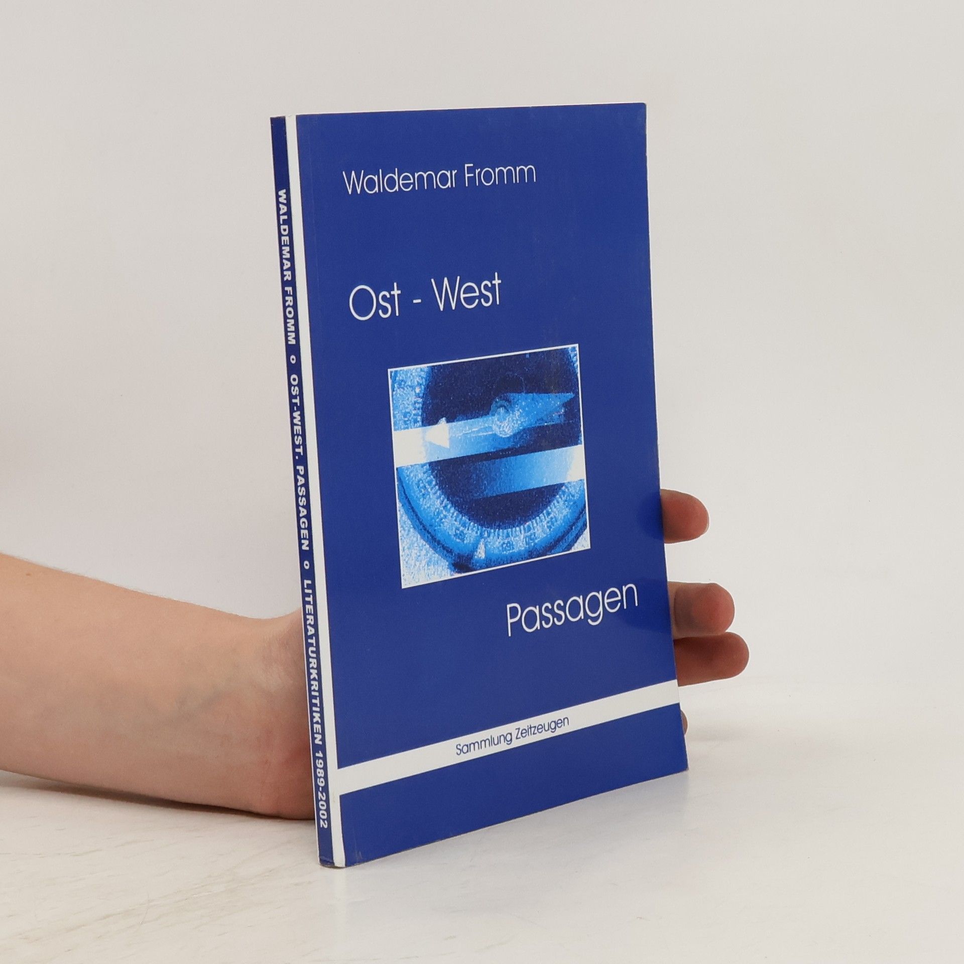 Waldemar Fromm Ost-West, Passagen