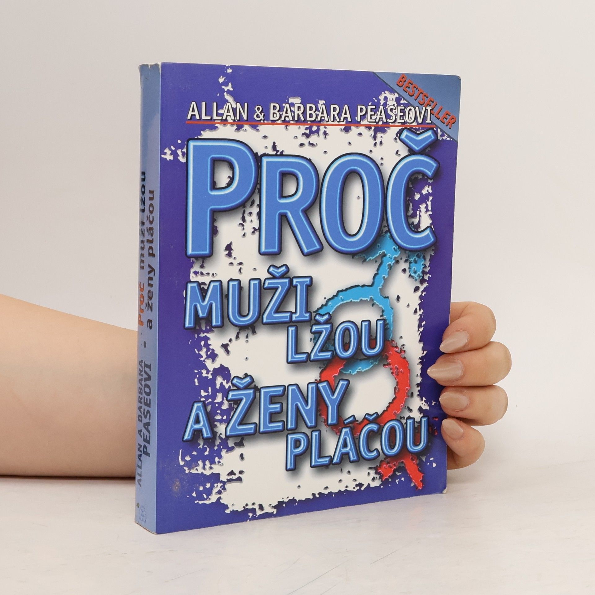 Allan Pease Proč muži lžou a ženy pláčou