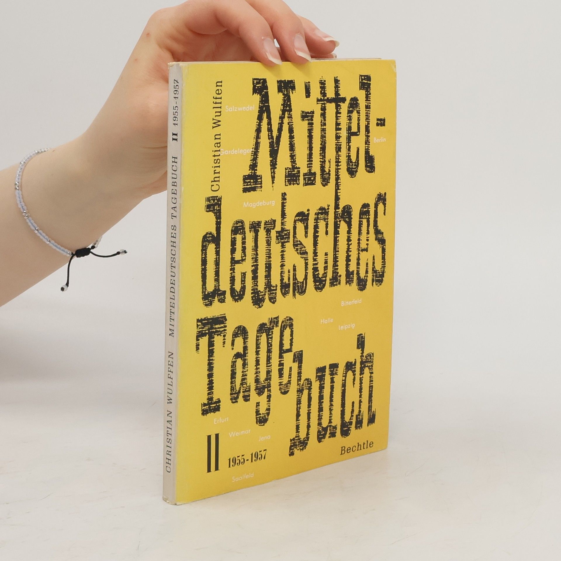 Christian Wulffen Mitteldeutsches Tagebuch II, 1955 - 1957