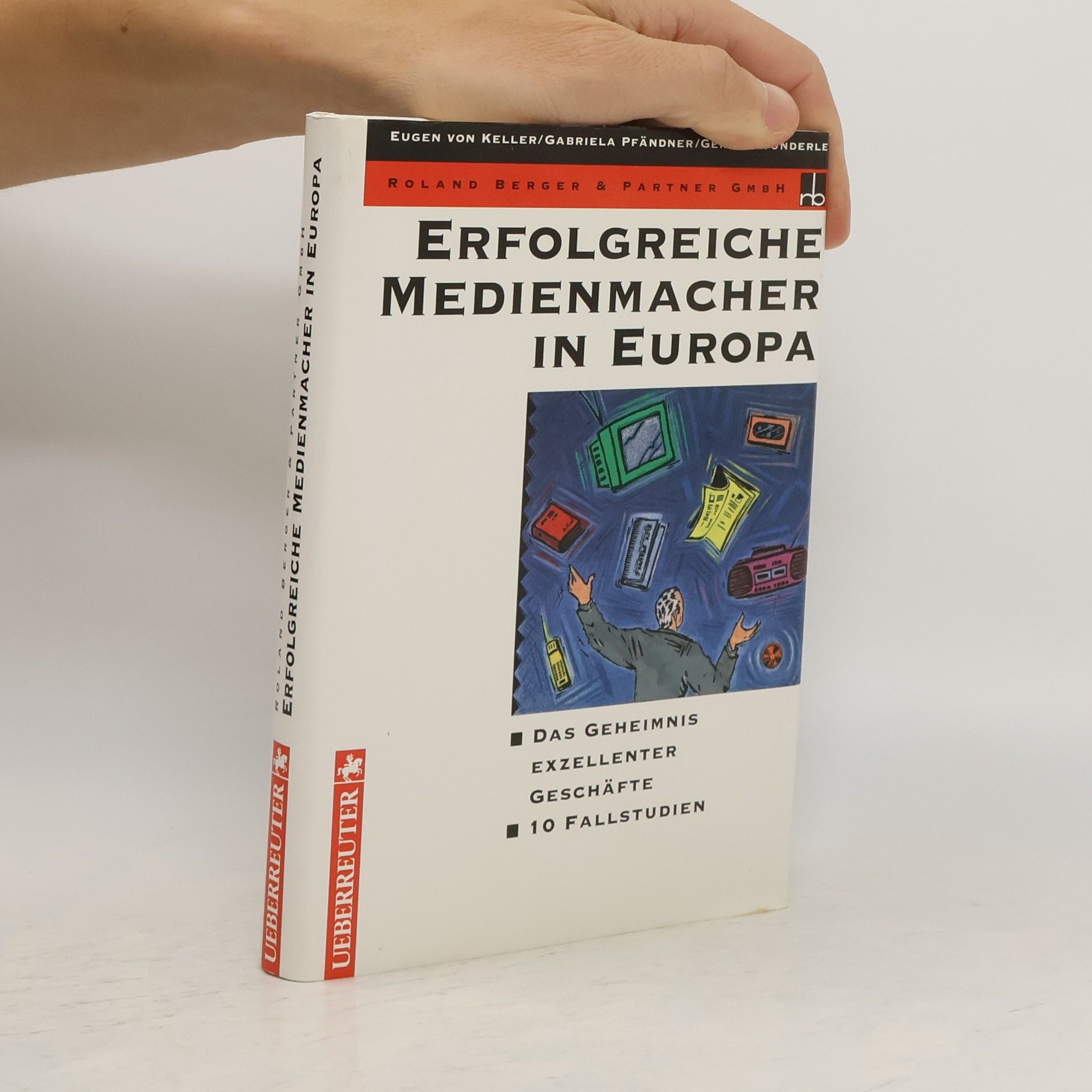 Eugen von Keller Erfolgreiche Medienmacher in Europa