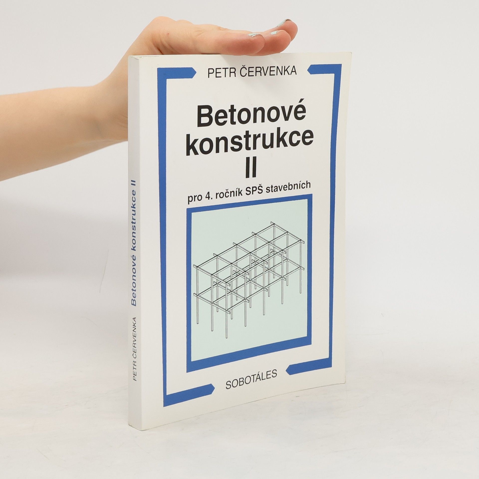 Jiří Dvořák Betonové konstrukce lI pro 4. ročník SPŠ stavebních